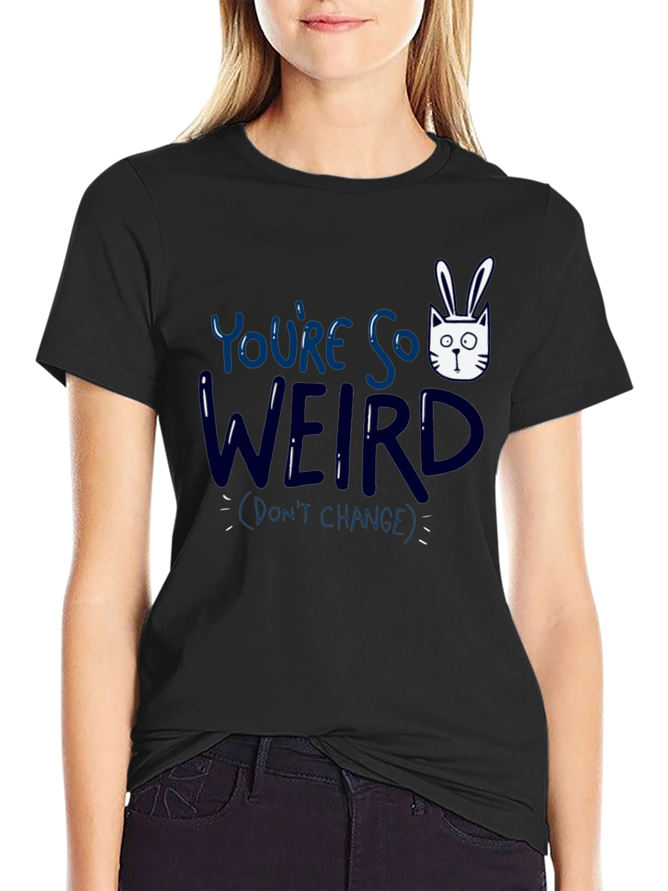 Black You're So Weird T-Shirt - Funny Graphic Tee view 2