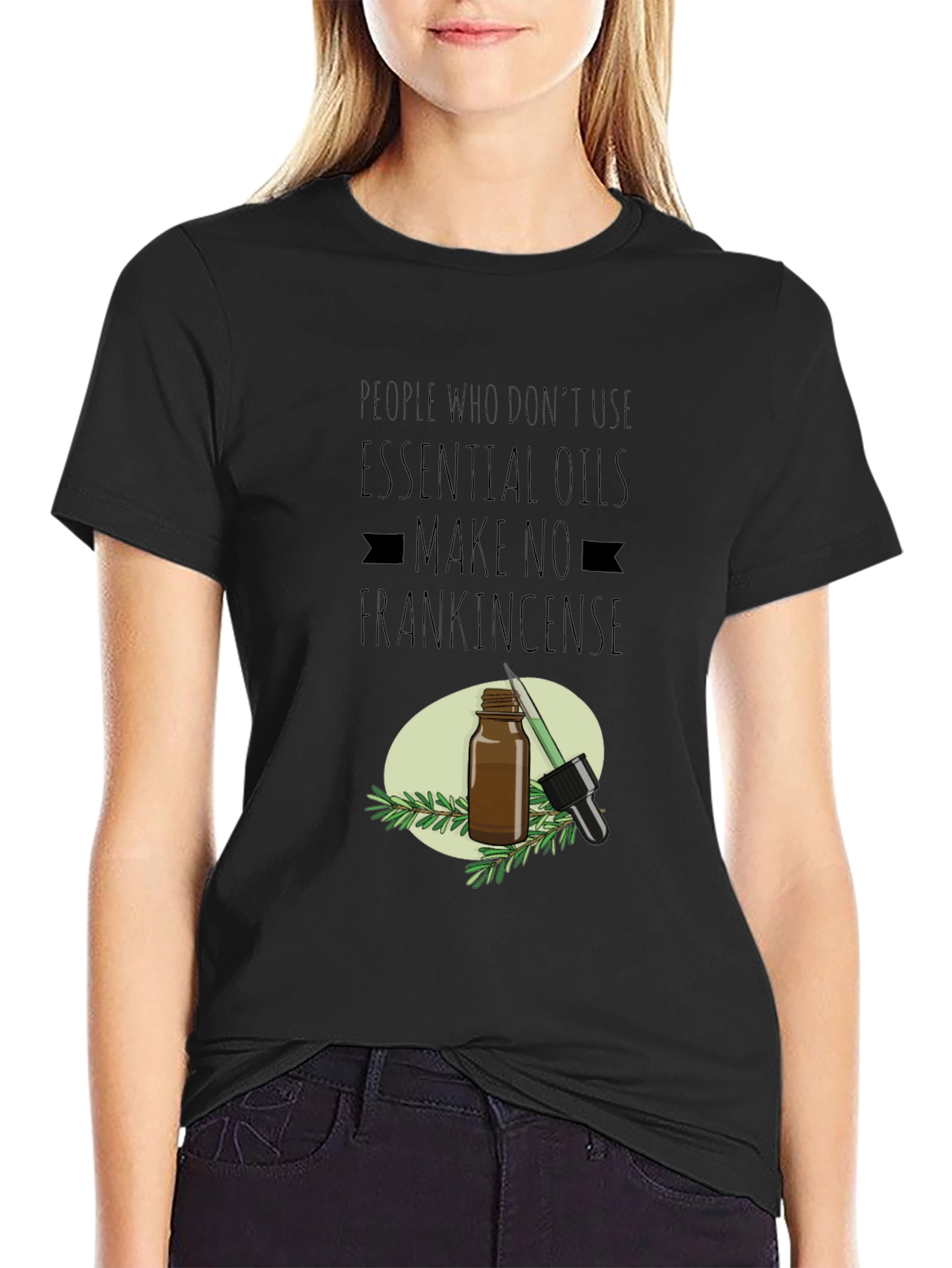 Essential Oil T-Shirt: Make No Frankincense - 2