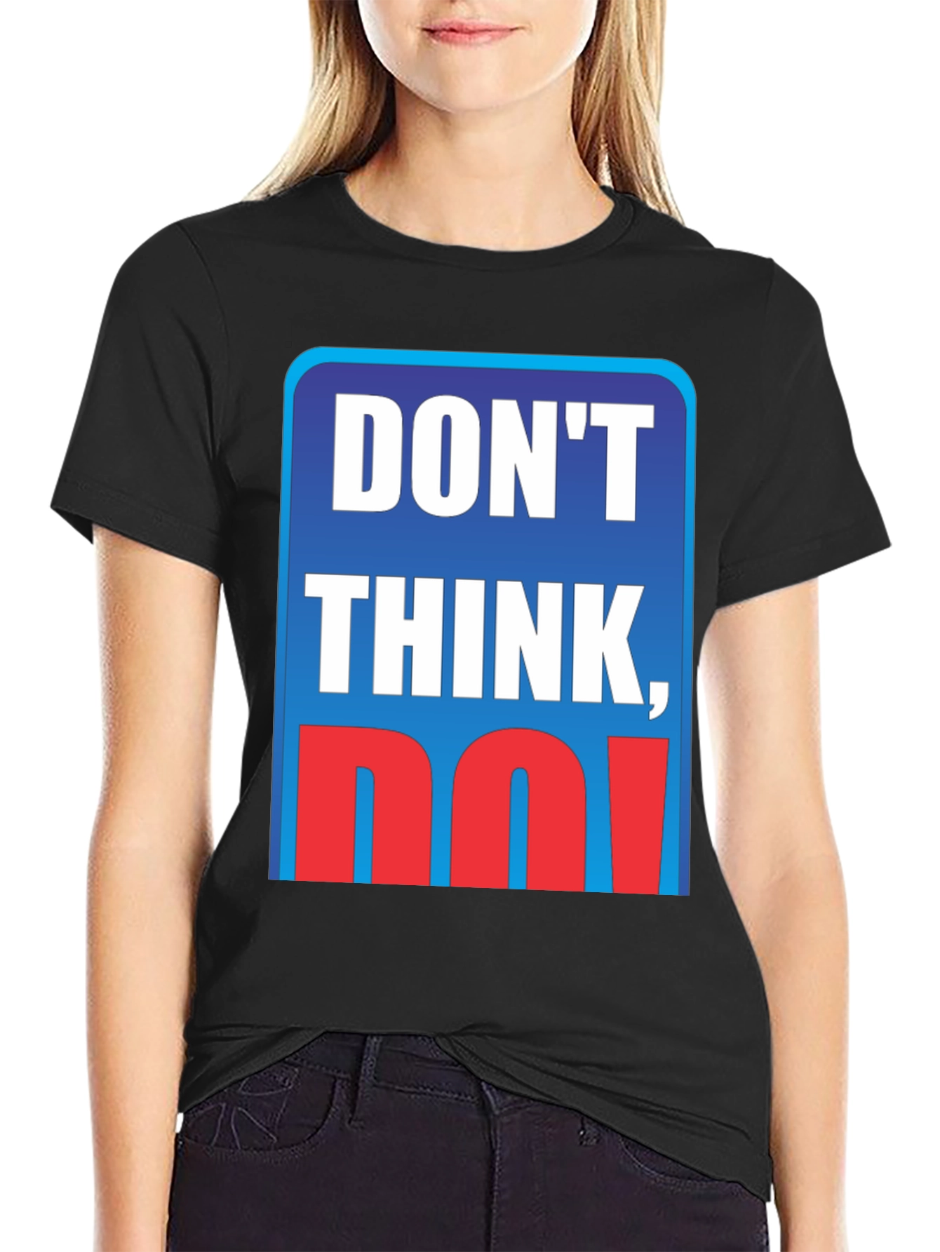 Black Don't Think, Do! Graphic T-Shirt view 2