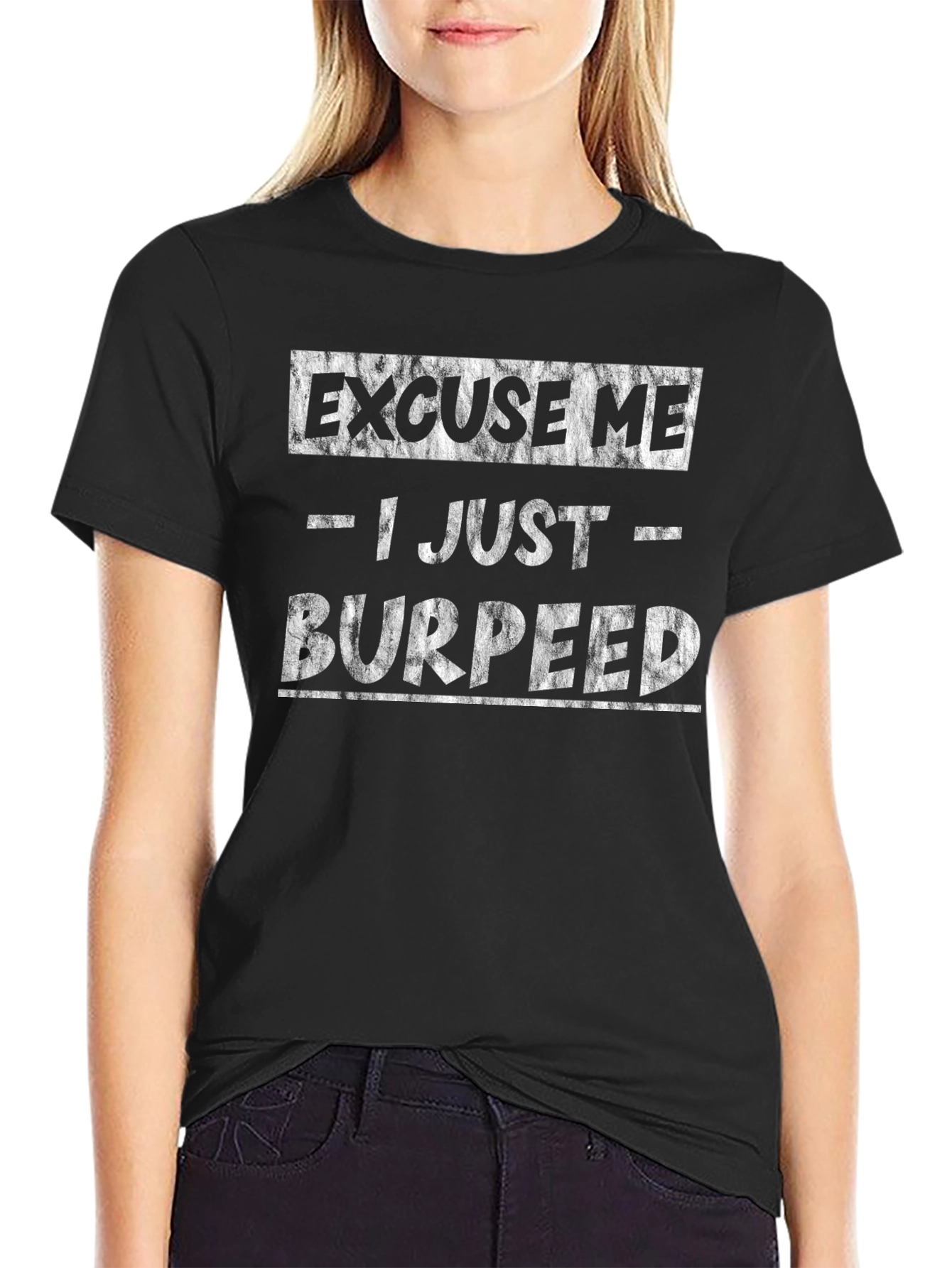 Black Excuse Me I Just Burpeed Funny Workout Shirt view 2