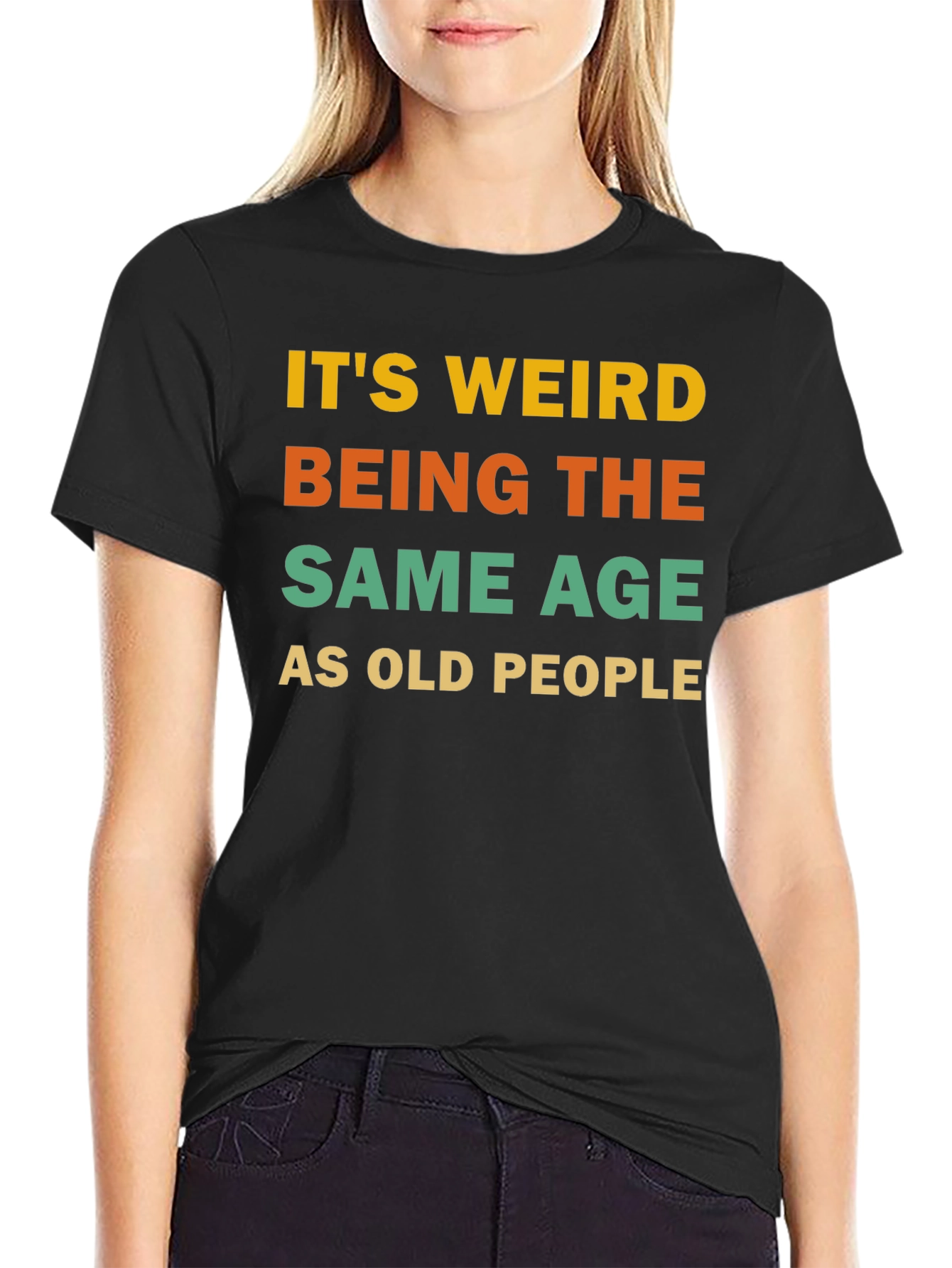 Black It's Weird Being The Same Age As Old People T-Shirt view 2