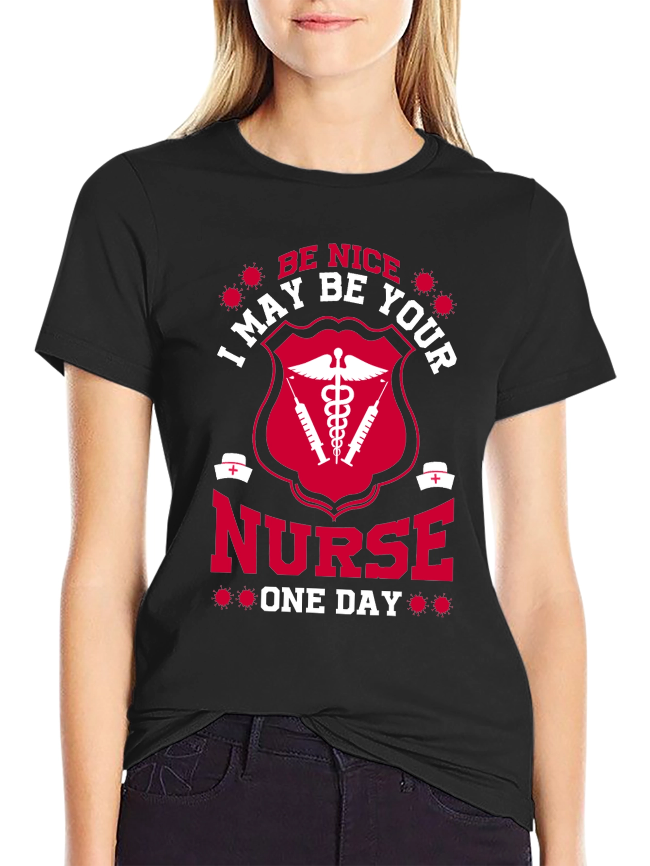 Black Funny Nurse T-Shirt - Be Nice I May Be Your Nurse One Day view 2