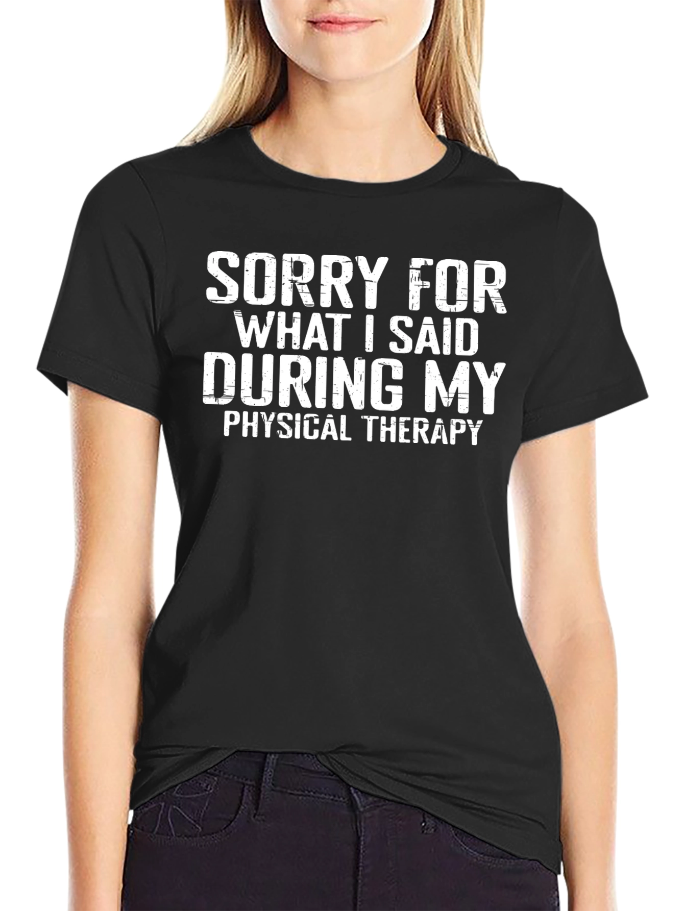 Black Sorry For What I Said Physical Therapy T-Shirt view 2