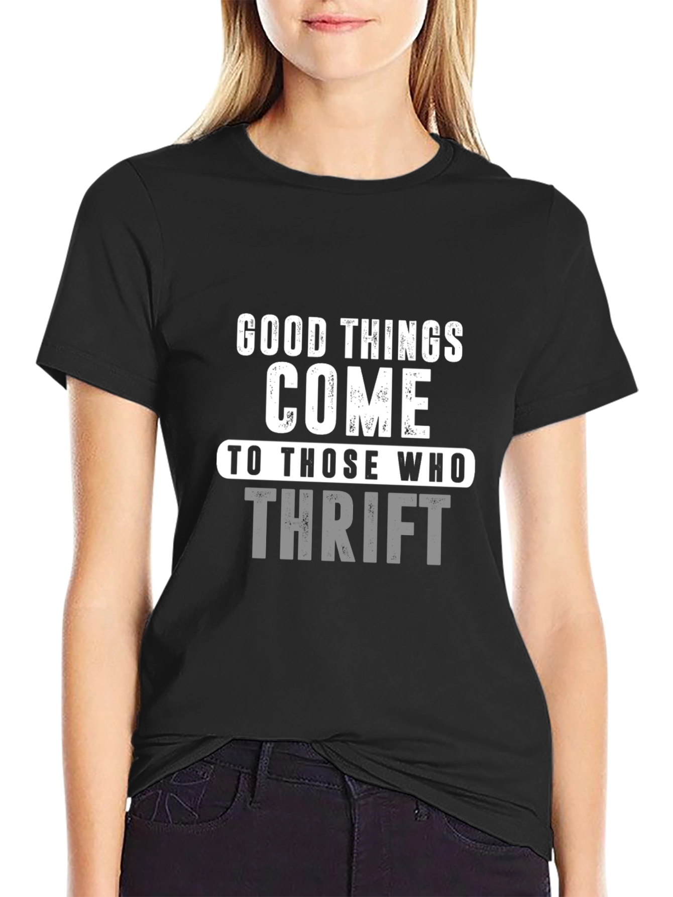 Black Good Things Come to Those Who Thrift T-Shirt view 2