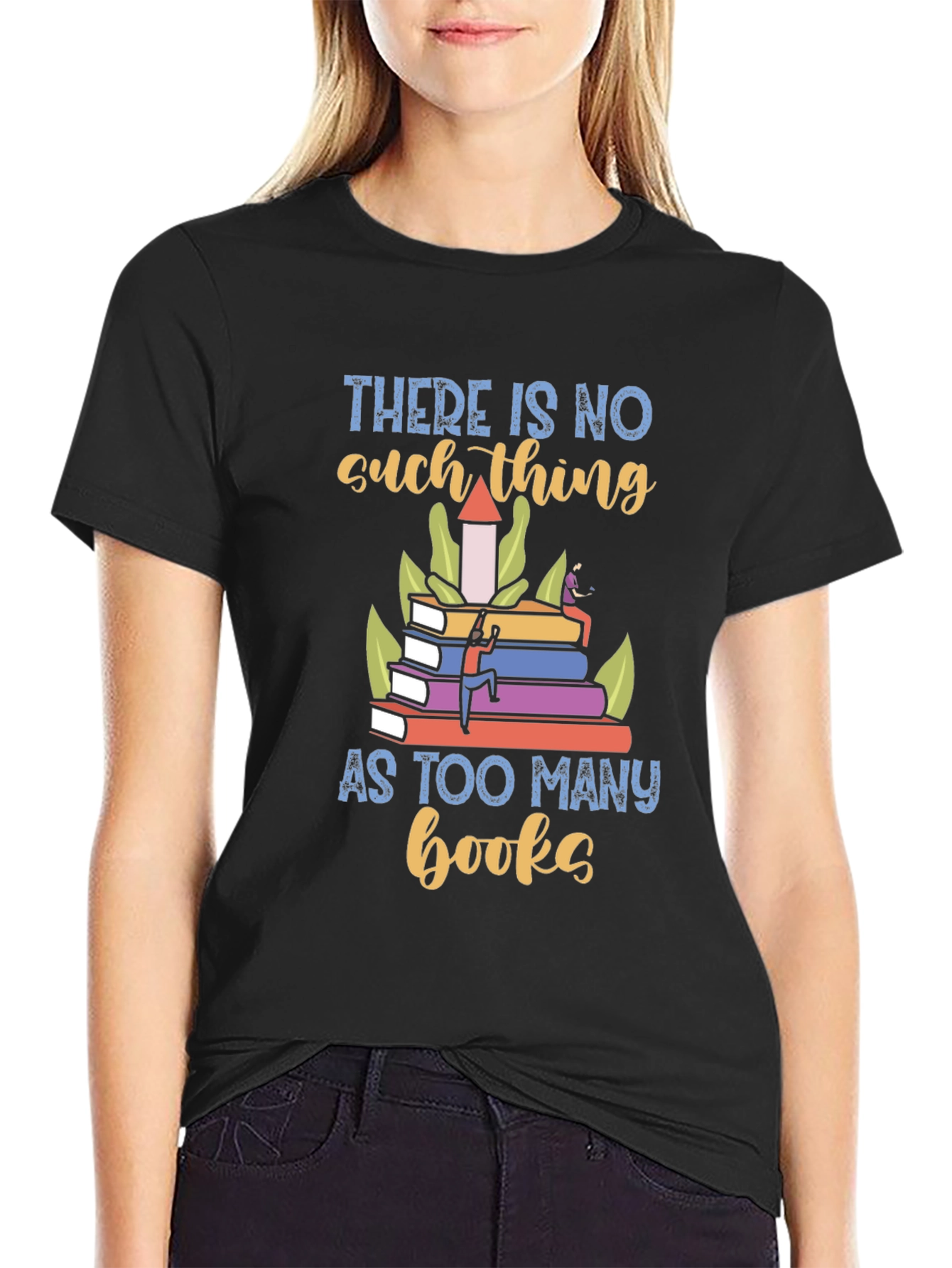 Black Book Lover T-Shirt - There is No Such Thing as Too Many Books view 2