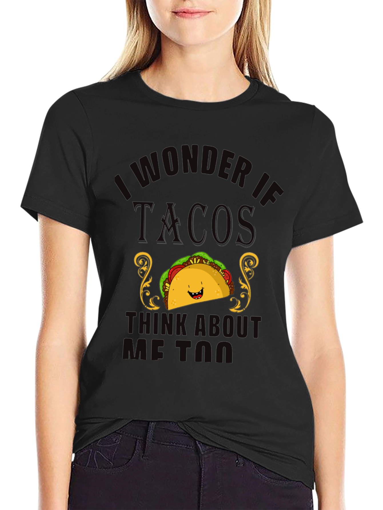 Black Taco Lover T-Shirt - "I Wonder If Tacos Think About Me Too" view 2