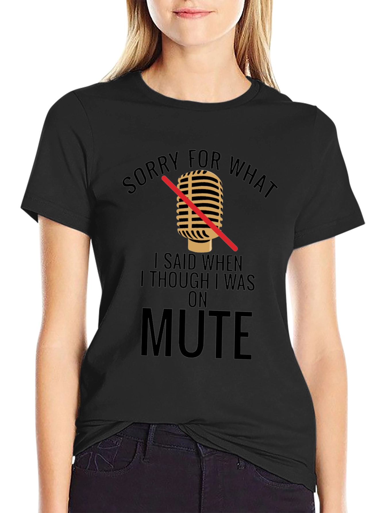 Black Sorry For What I Said On Mute T-Shirt view 2