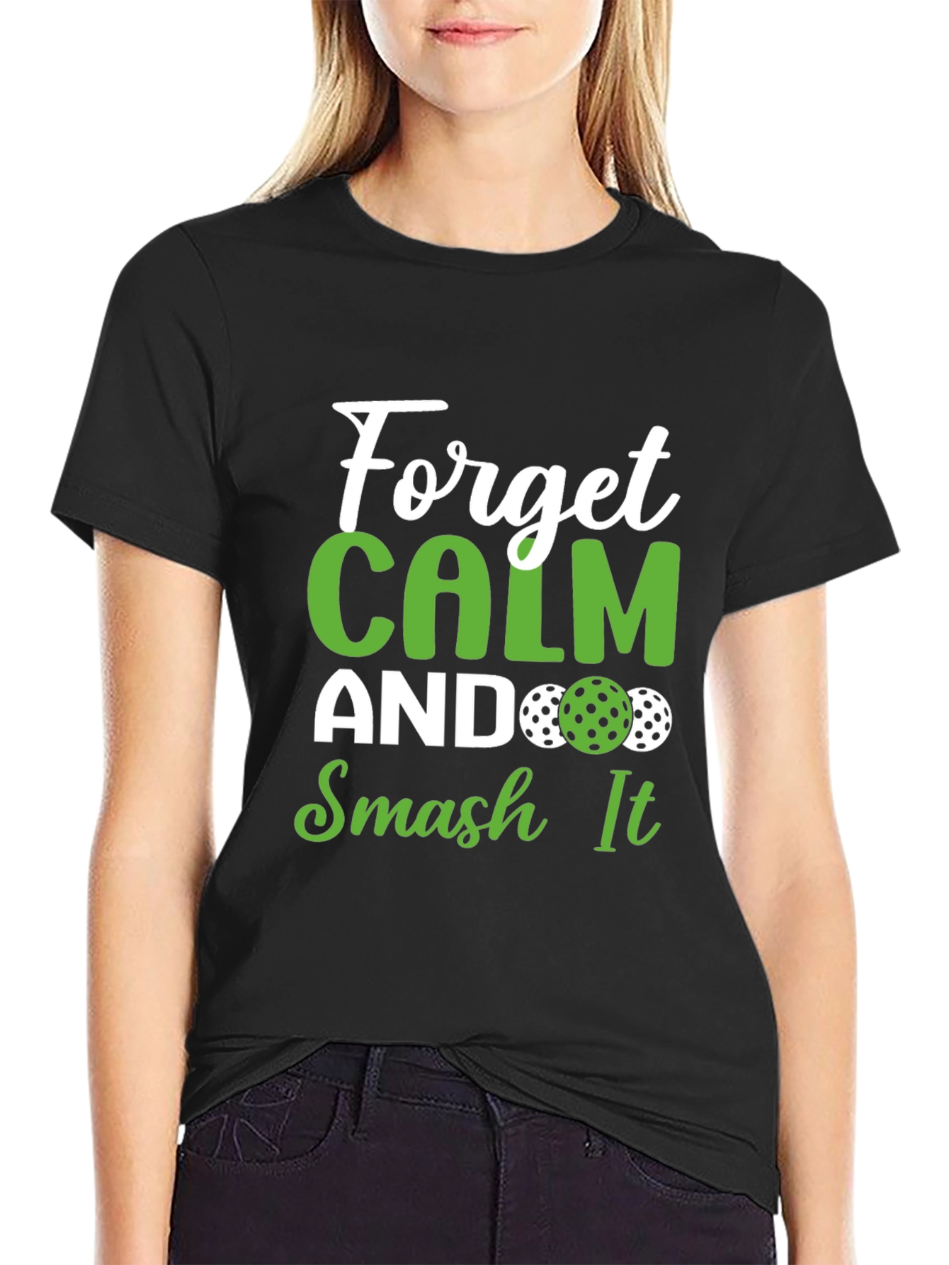 Forget Calm Smash It Pickleball T-Shirt - 2