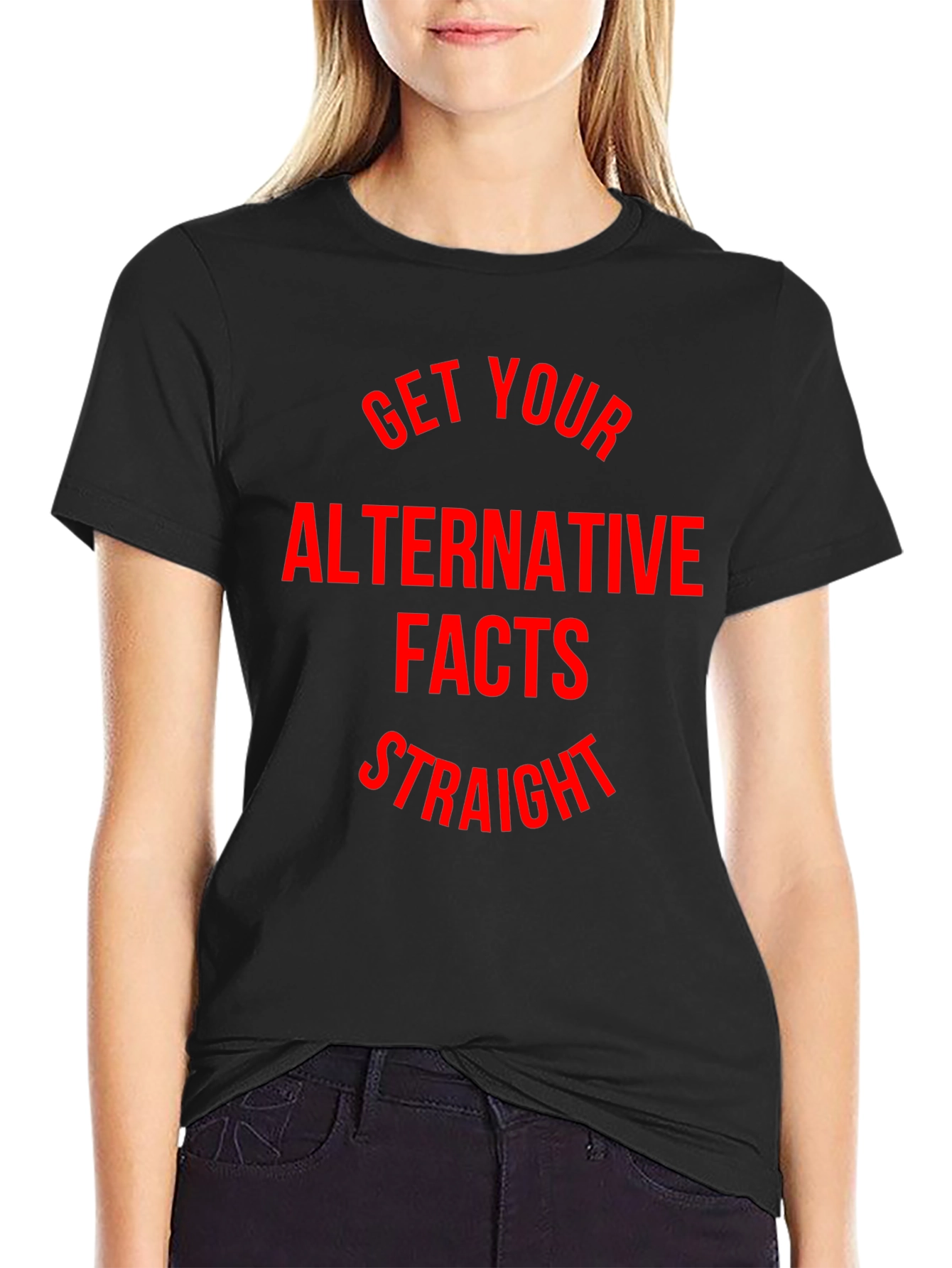 Black Alternative Facts T-Shirt - Get Your Facts Straight view 2