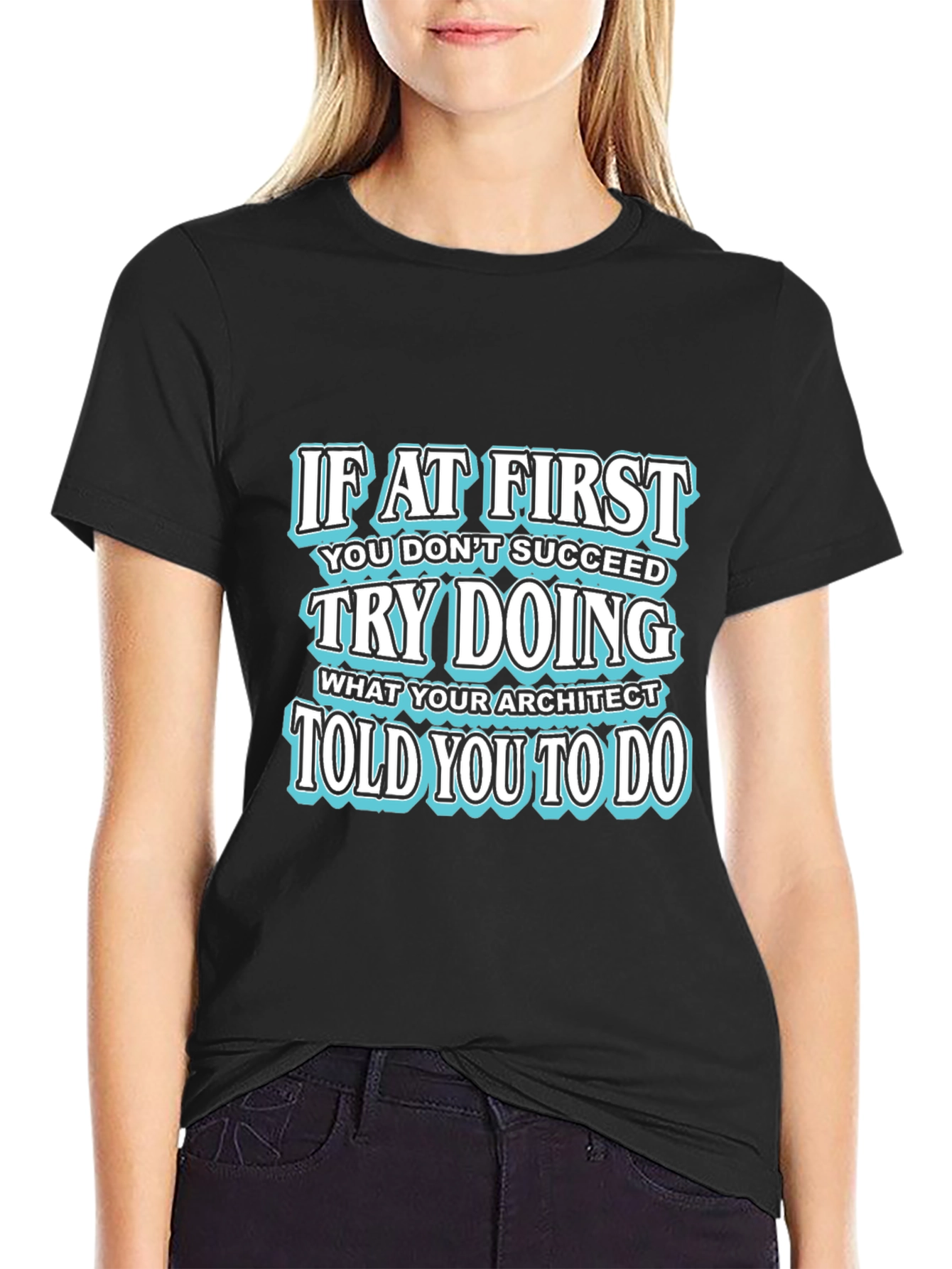 Black Architect Humor Graphic T-Shirt - 'Try Doing What Architect Told You' view 2