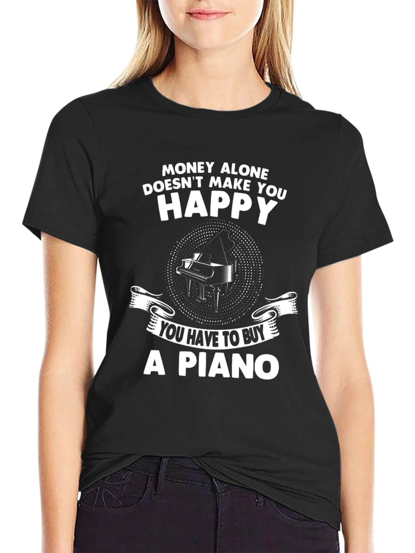 Black Money Can't Buy Happiness - Buy a Piano T-Shirt view 2