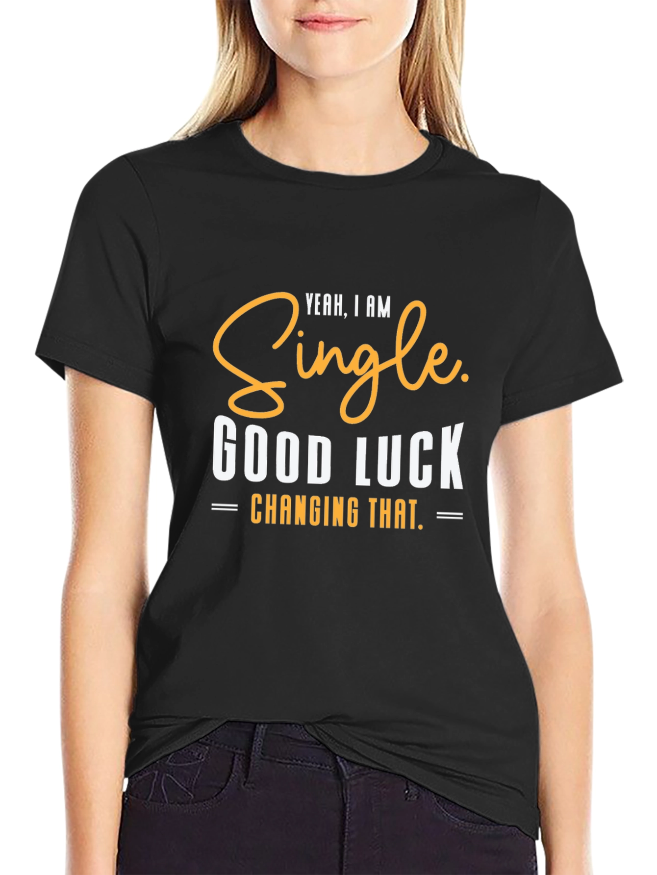 Black Single Humor Tee - Good Luck Changing That view 2