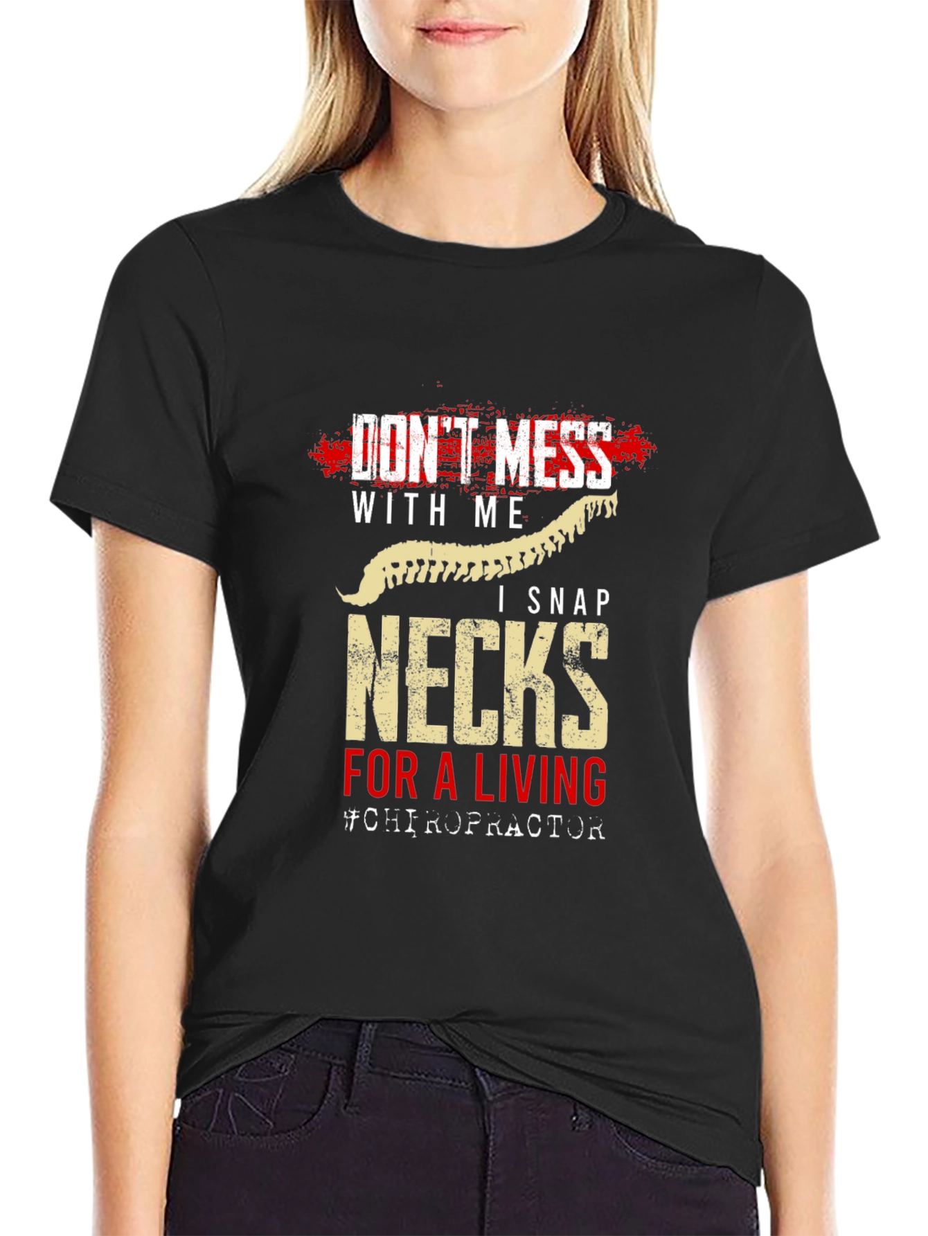 Black Don't Mess With Me Chiropractor T-Shirt view 2