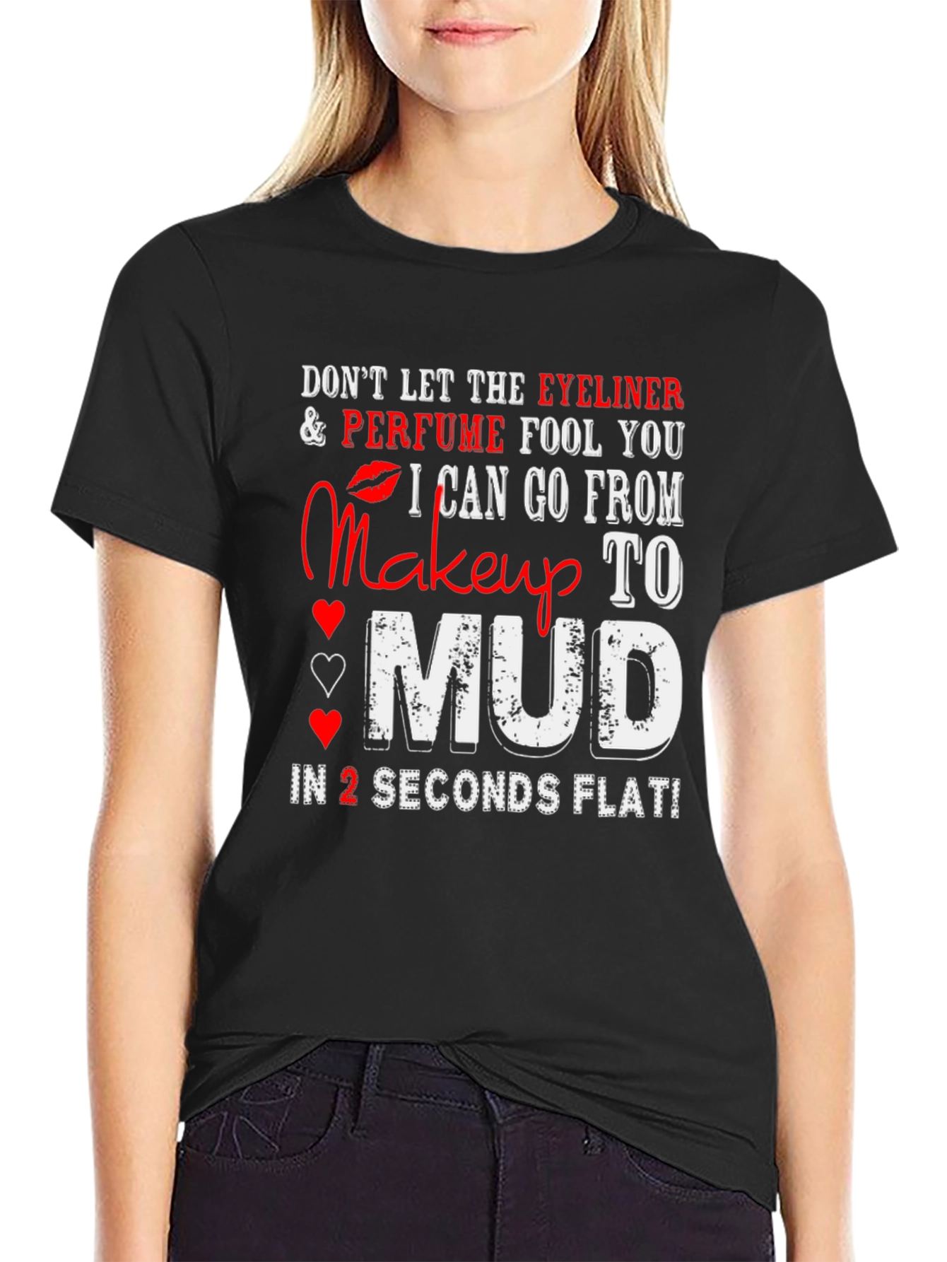Black Makeup to Mud T-Shirt: Eyeliner Perfume Funny Tee view 2