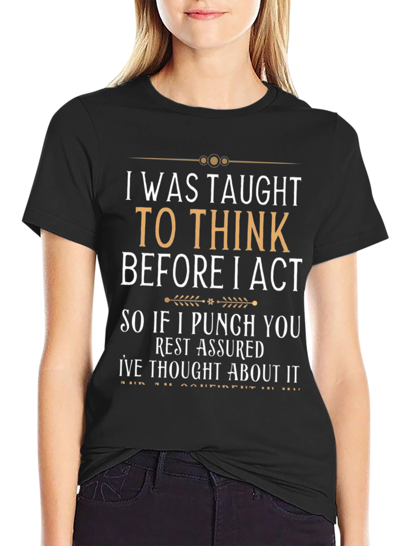 Black I Was Taught To Think Funny Sarcastic T-Shirt view 2