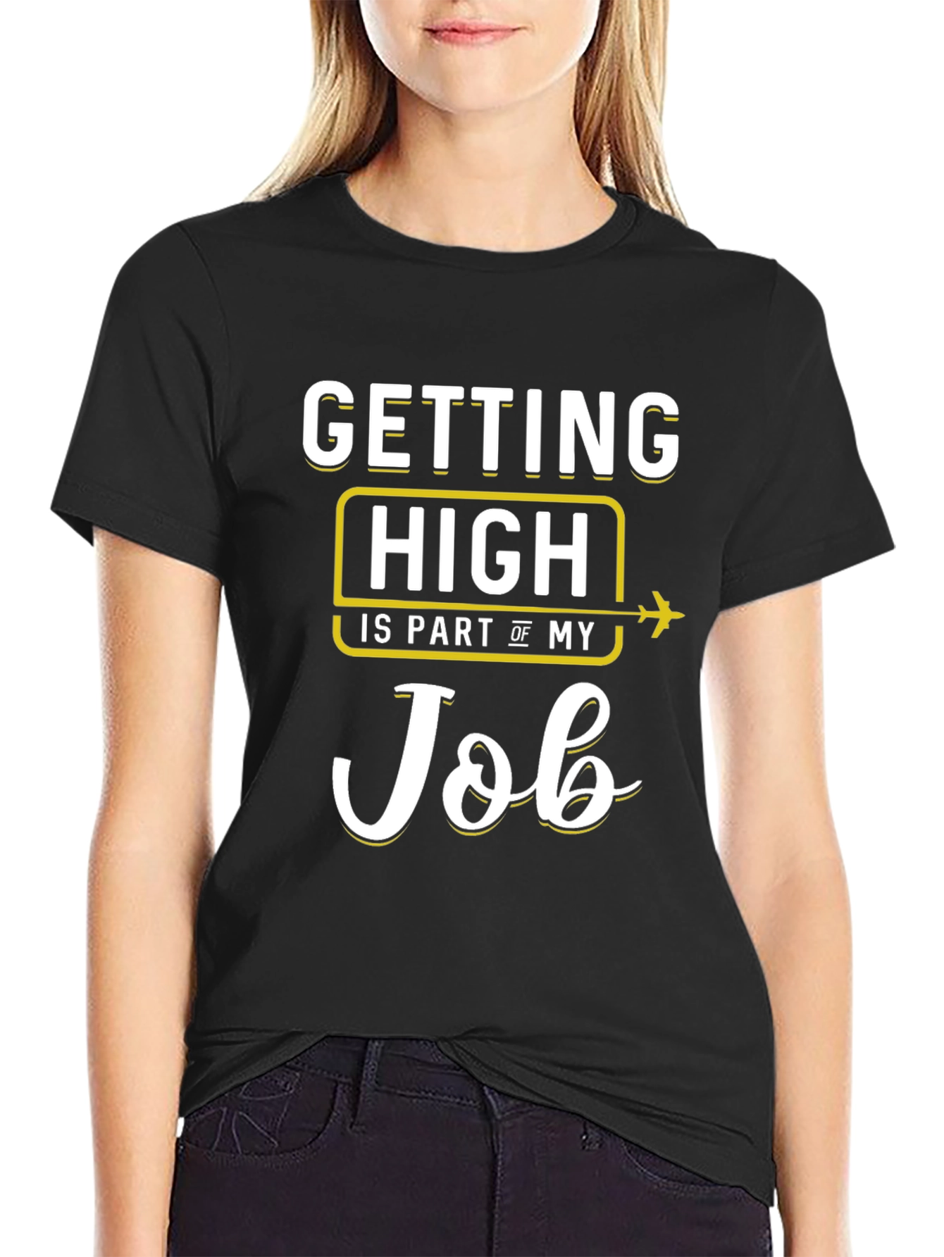 Black Pilot Job T-Shirt - Getting High Is Part Of My Job view 2
