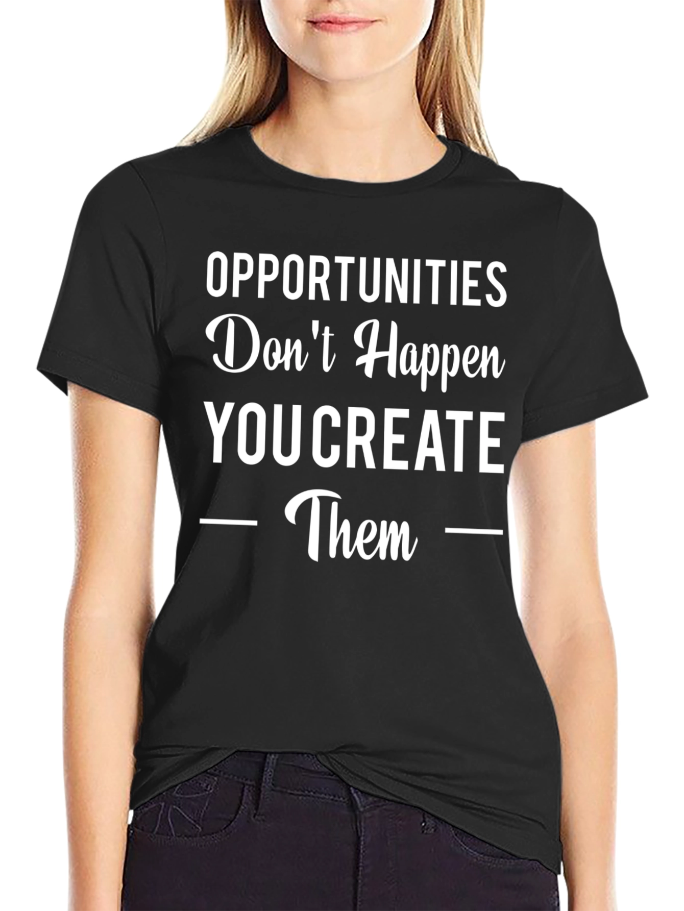 Black Opportunities You Create Graphic Tee view 2