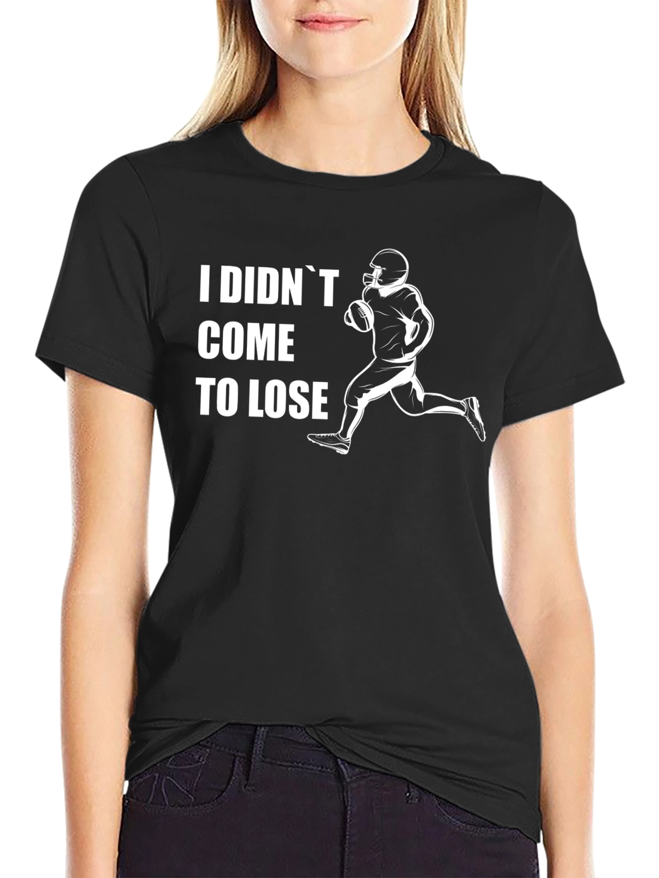 Black I Didn't Come To Lose Football T-Shirt view 2