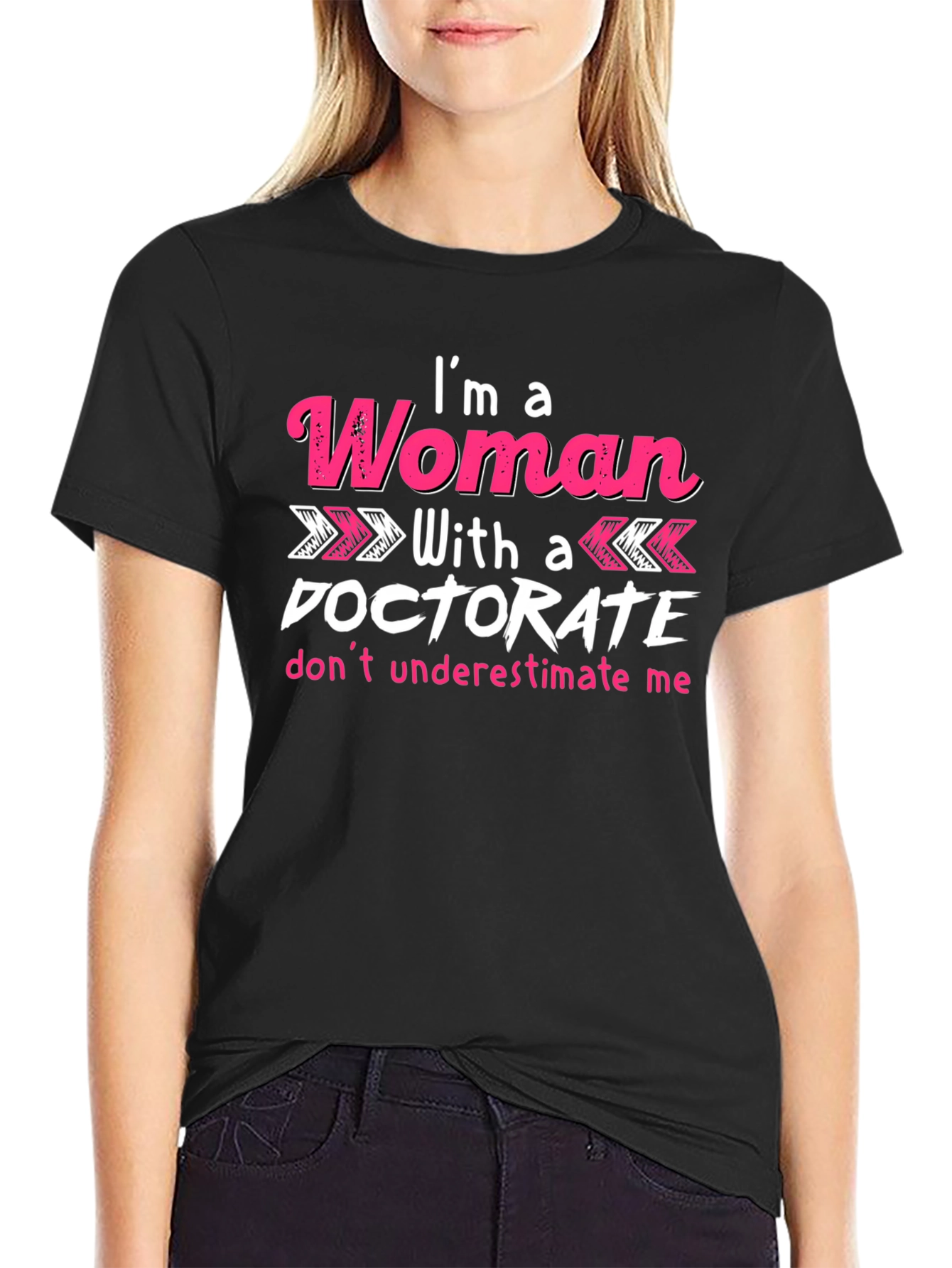 Black I'm a Woman With a Doctorate T-Shirt view 2