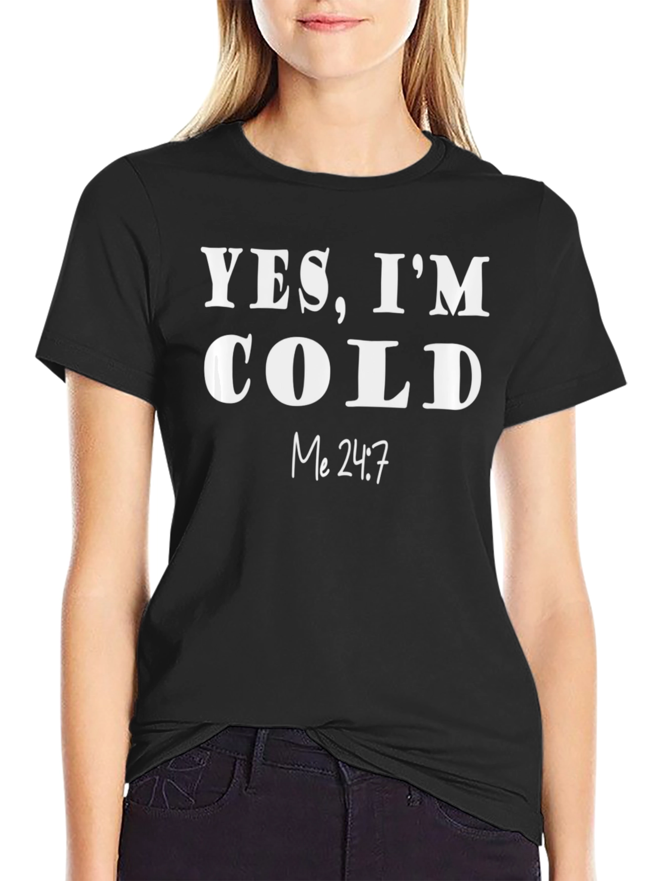 Black Yes, I'm Cold T-Shirt - Funny & Comfy! view 2