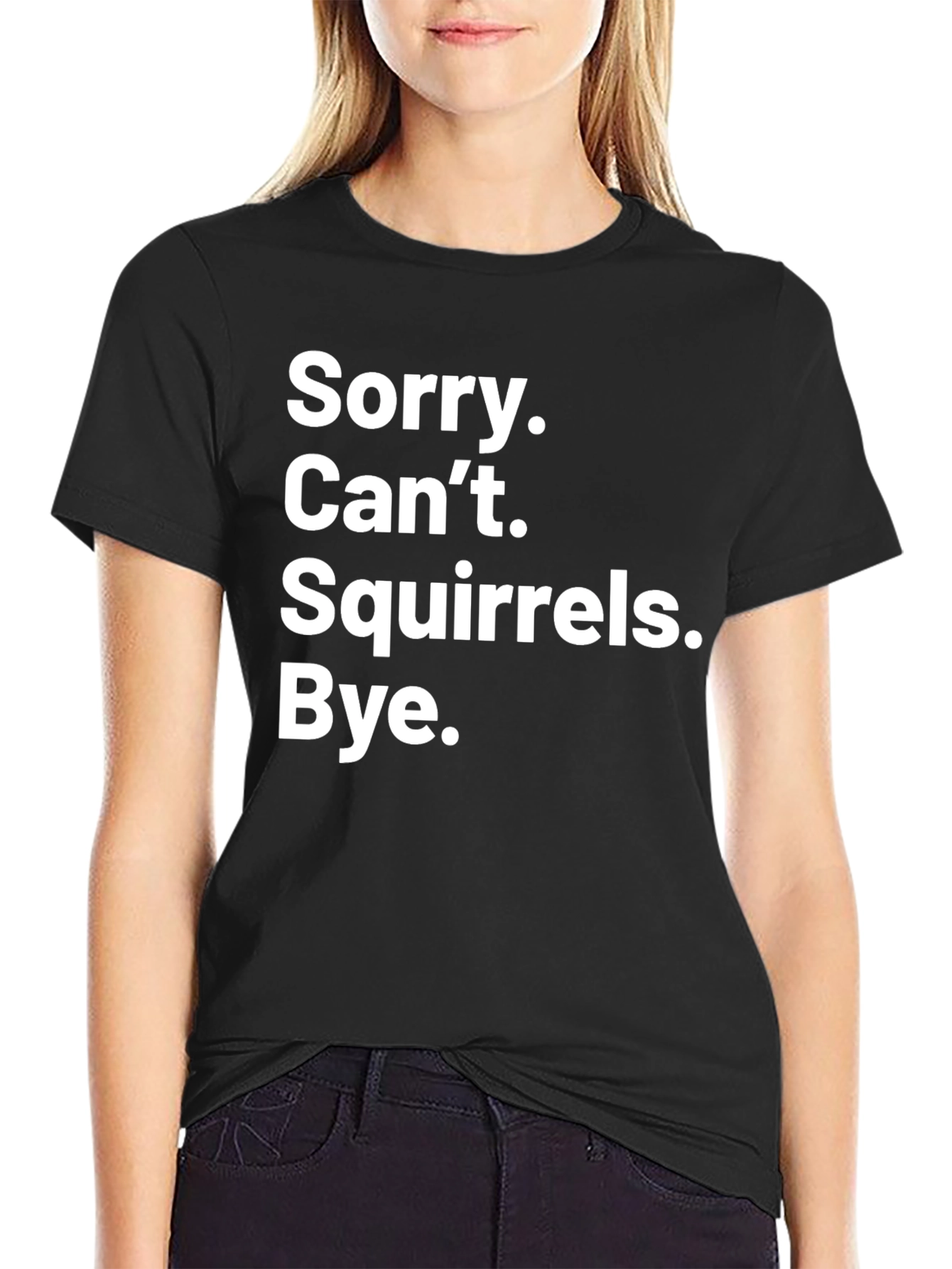 Black Sorry Can't Squirrels Bye Graphic Tee view 2