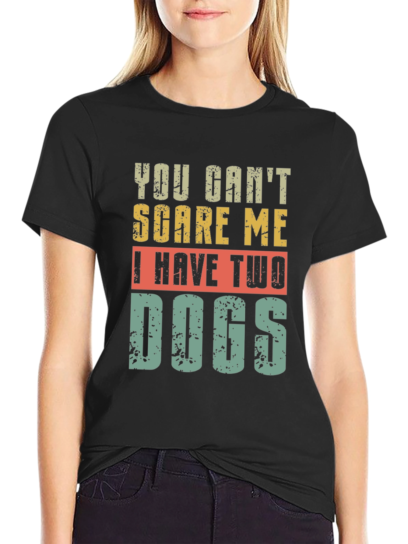Black Funny Dog Lover T-Shirt - You Can't Scare Me view 2