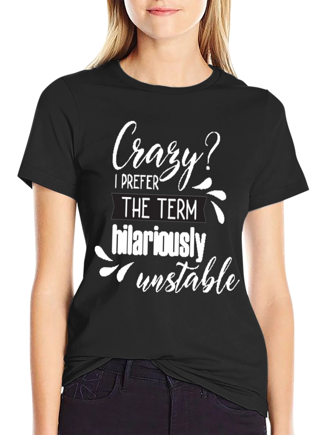 Black Crazy? Hilariously Unstable T-Shirt view 2