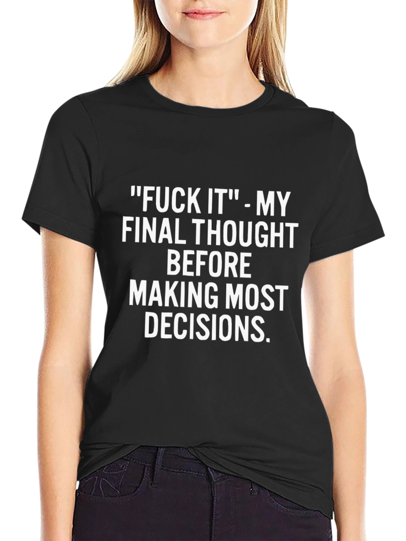 Black Funny Slogan T-Shirt: Final Thought Before Decisions view 2