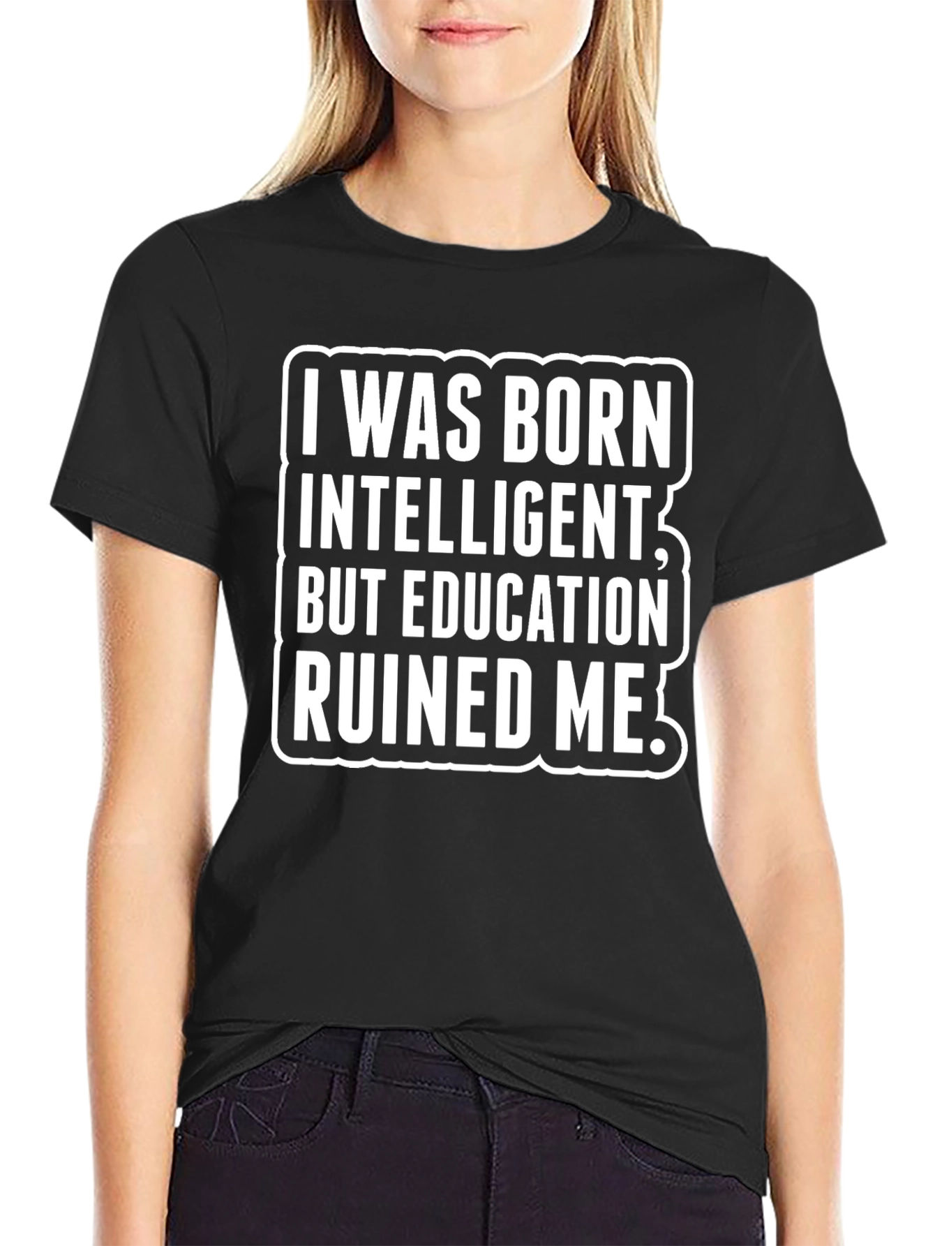 Black Funny Sarcastic T-Shirt - Education Ruined Me! view 2