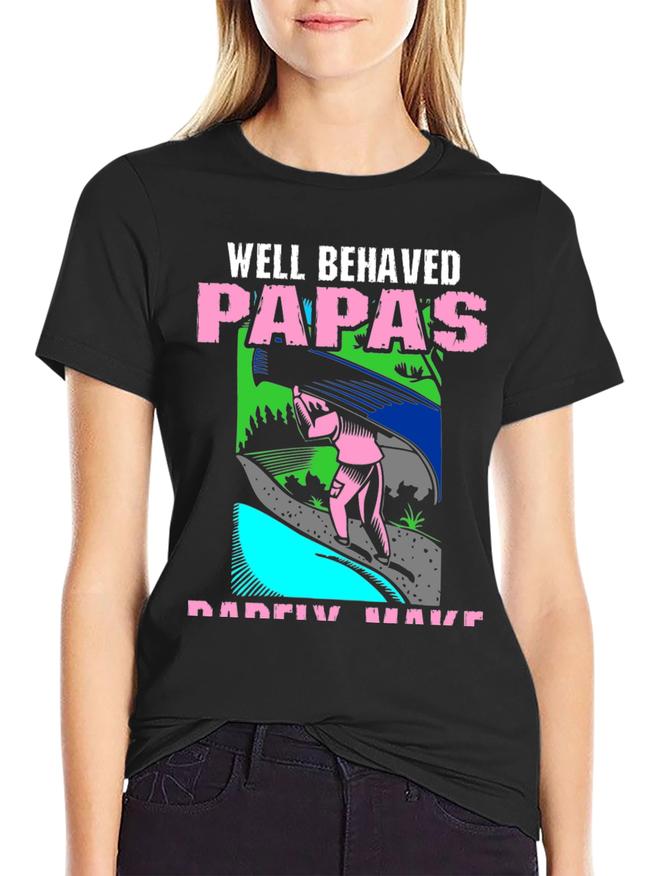 Black Well Behaved Papas T-Shirt Funny Father's Day Tee view 2