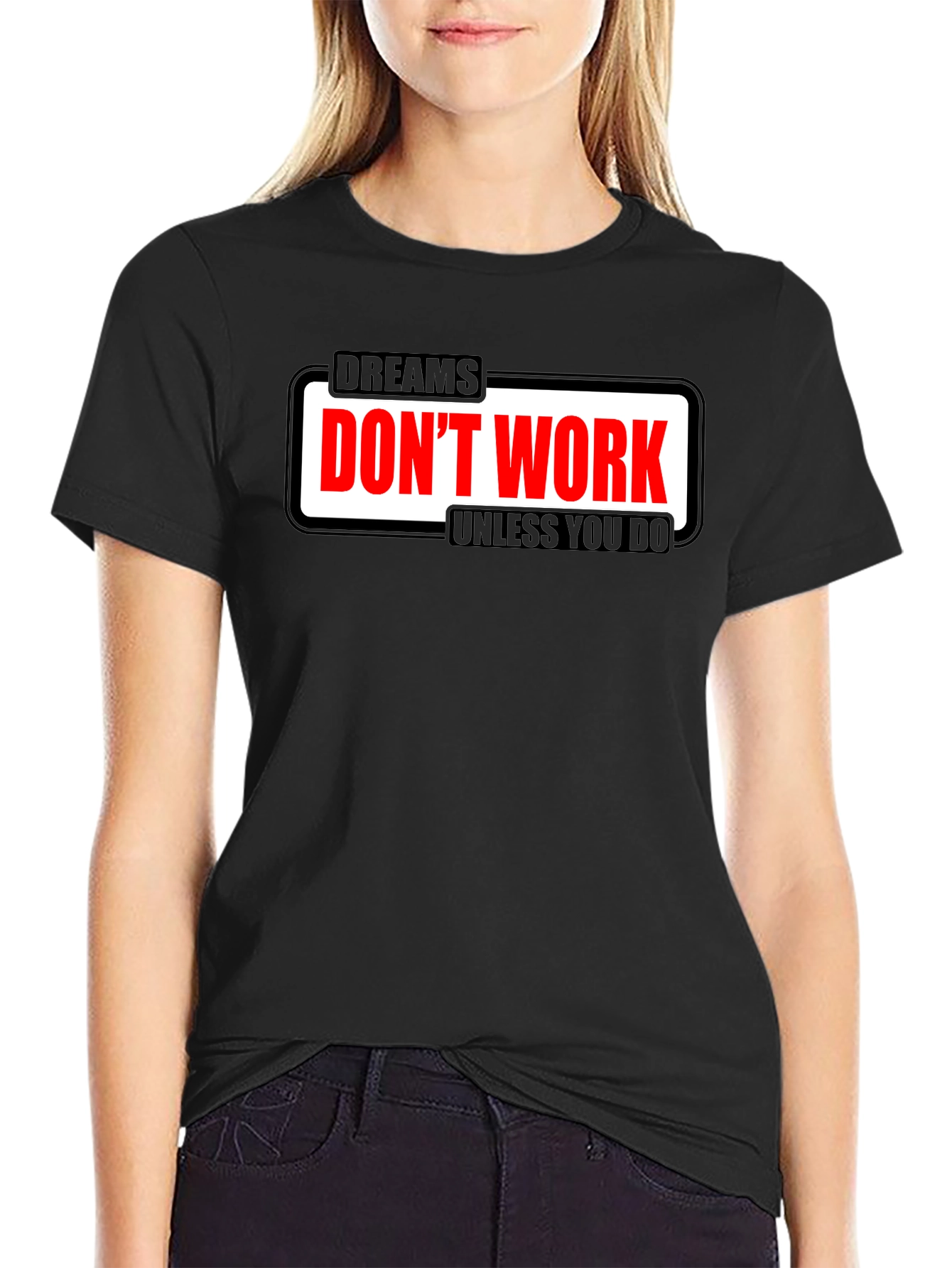 Black Dreams Don't Work Motivational T-Shirt view 2