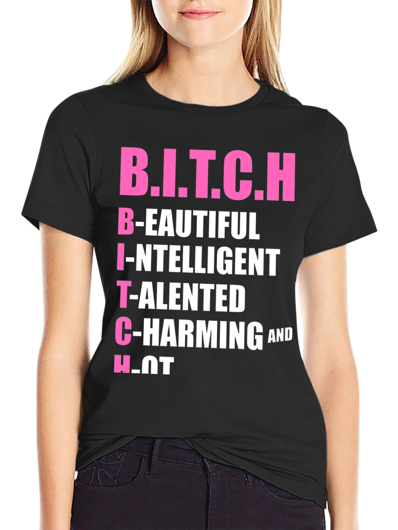 Black B.I.T.C.H. Beautiful Intelligent Talented Charming & Hot T-Shirt view 2