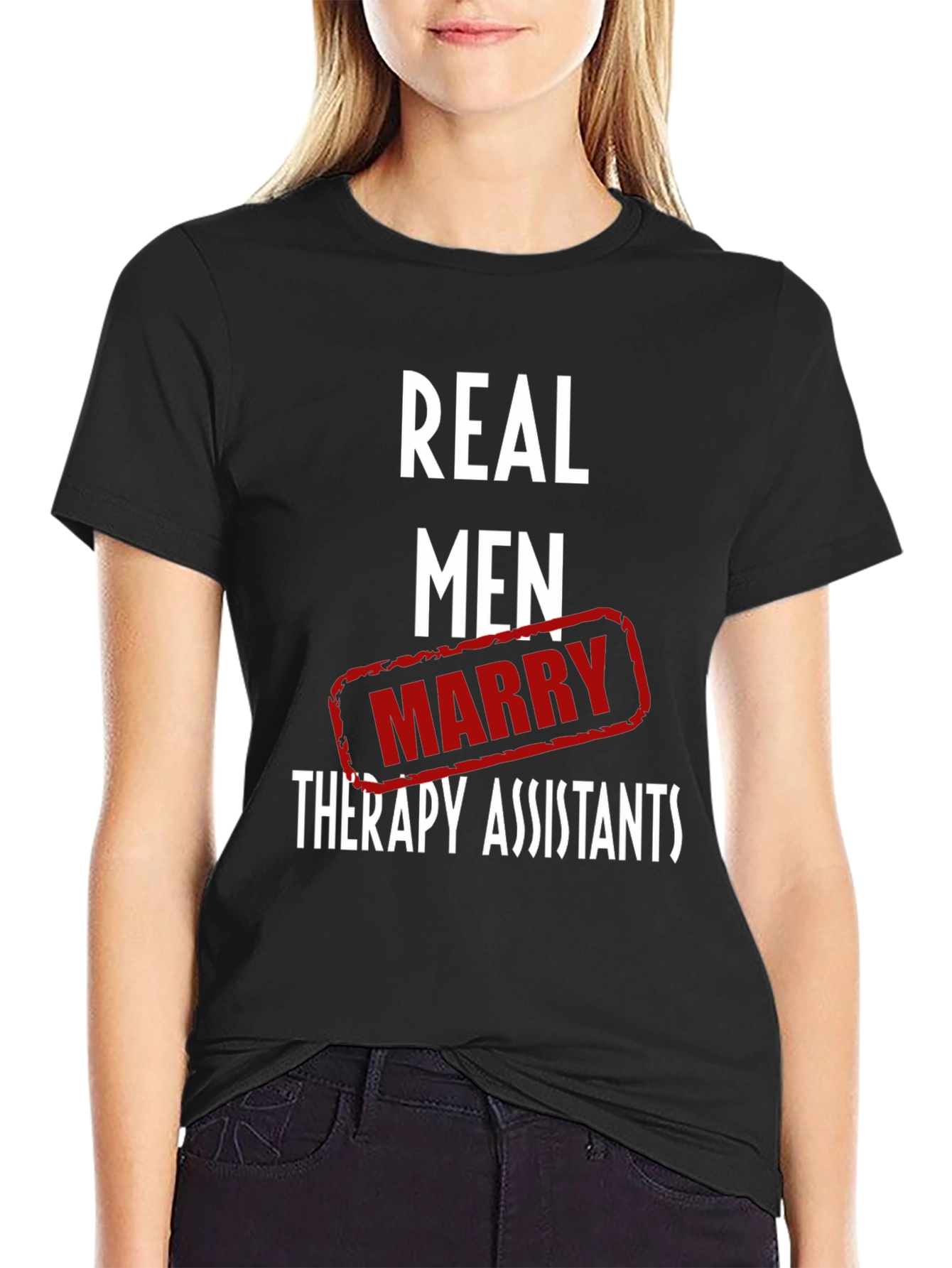 Real Men Marry Therapy Assistants T-Shirt - 2