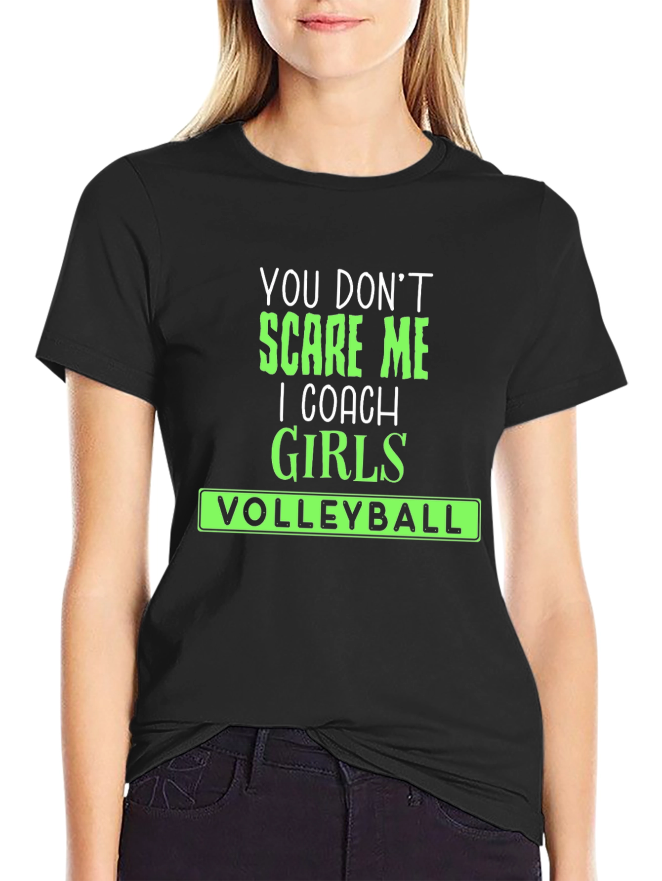 Black Volleyball Coach T-Shirt - You Don't Scare Me! view 2