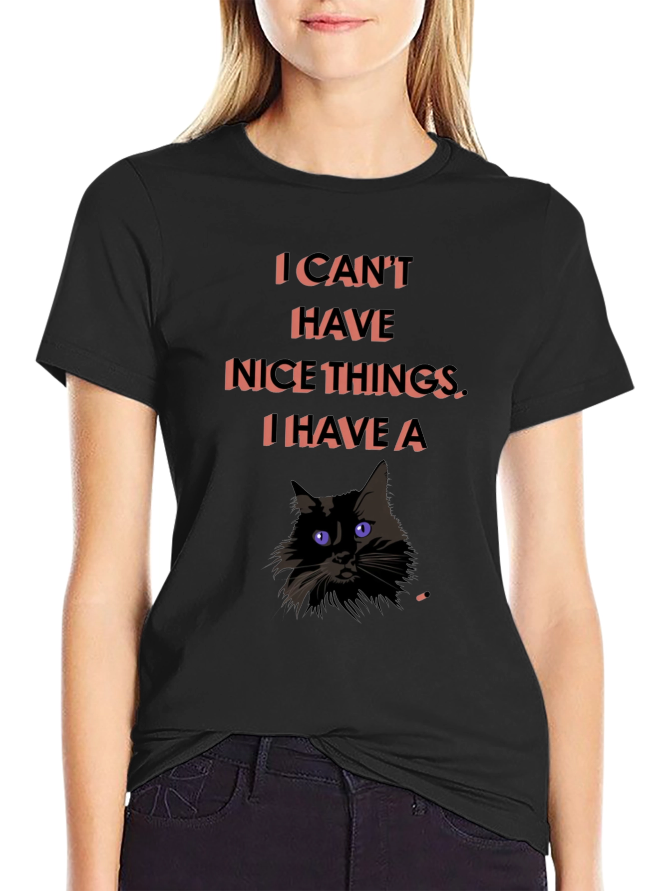 Black Funny Cat T-Shirt - I Can't Have Nice Things view 2