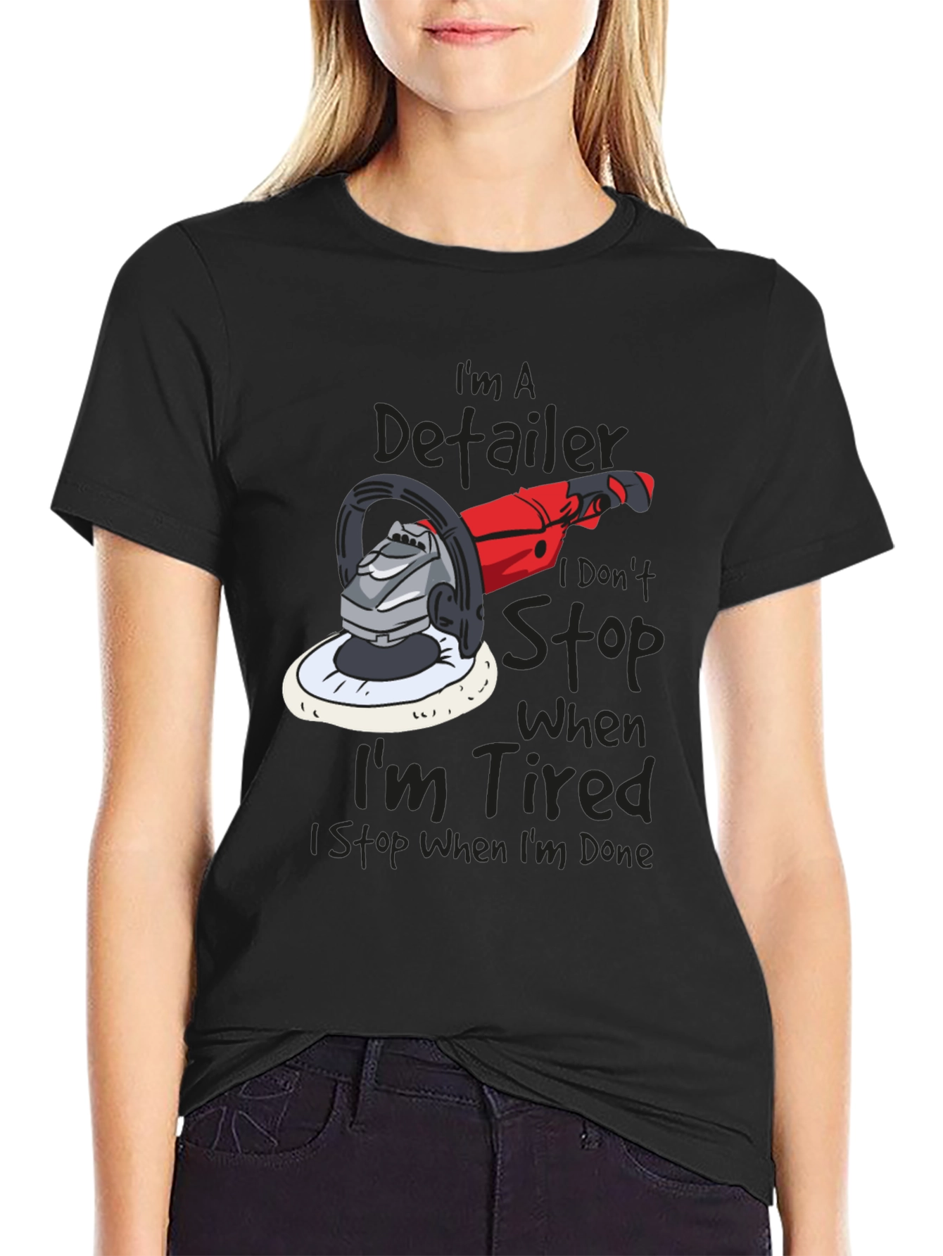 Black Detailer T-Shirt - I Don't Stop When I'm Tired view 2
