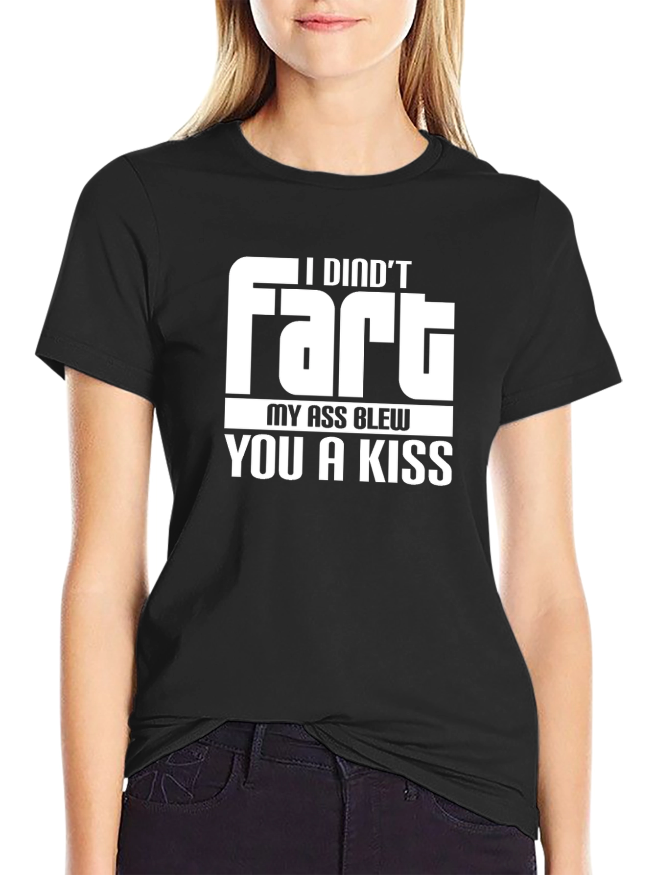 Black Humorous Graphic Tee - I Didn't Fart, My Ass Blew You a Kiss view 2