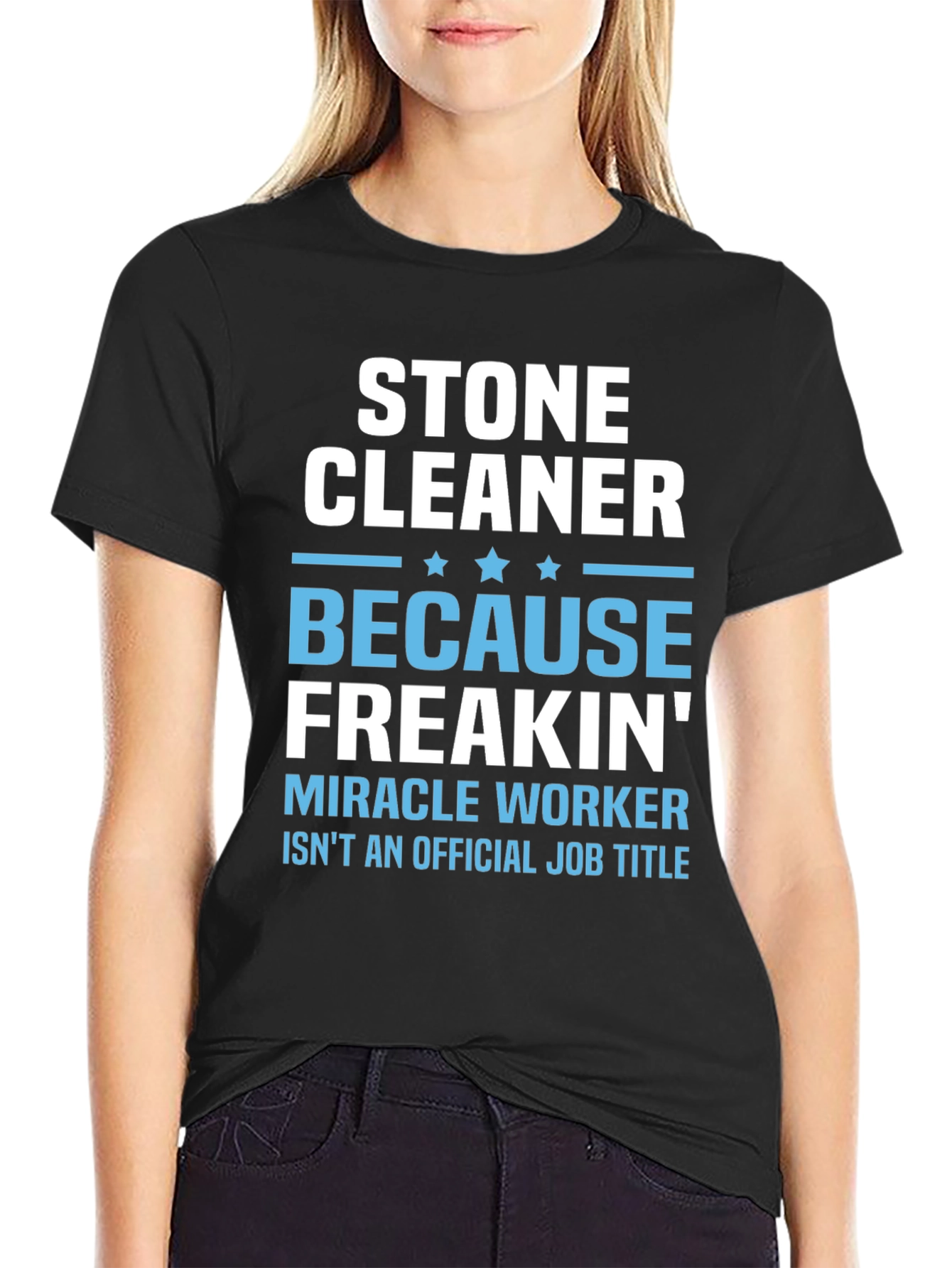 Black Stone Cleaner - Because Freakin' Miracle Worker T-Shirt view 2