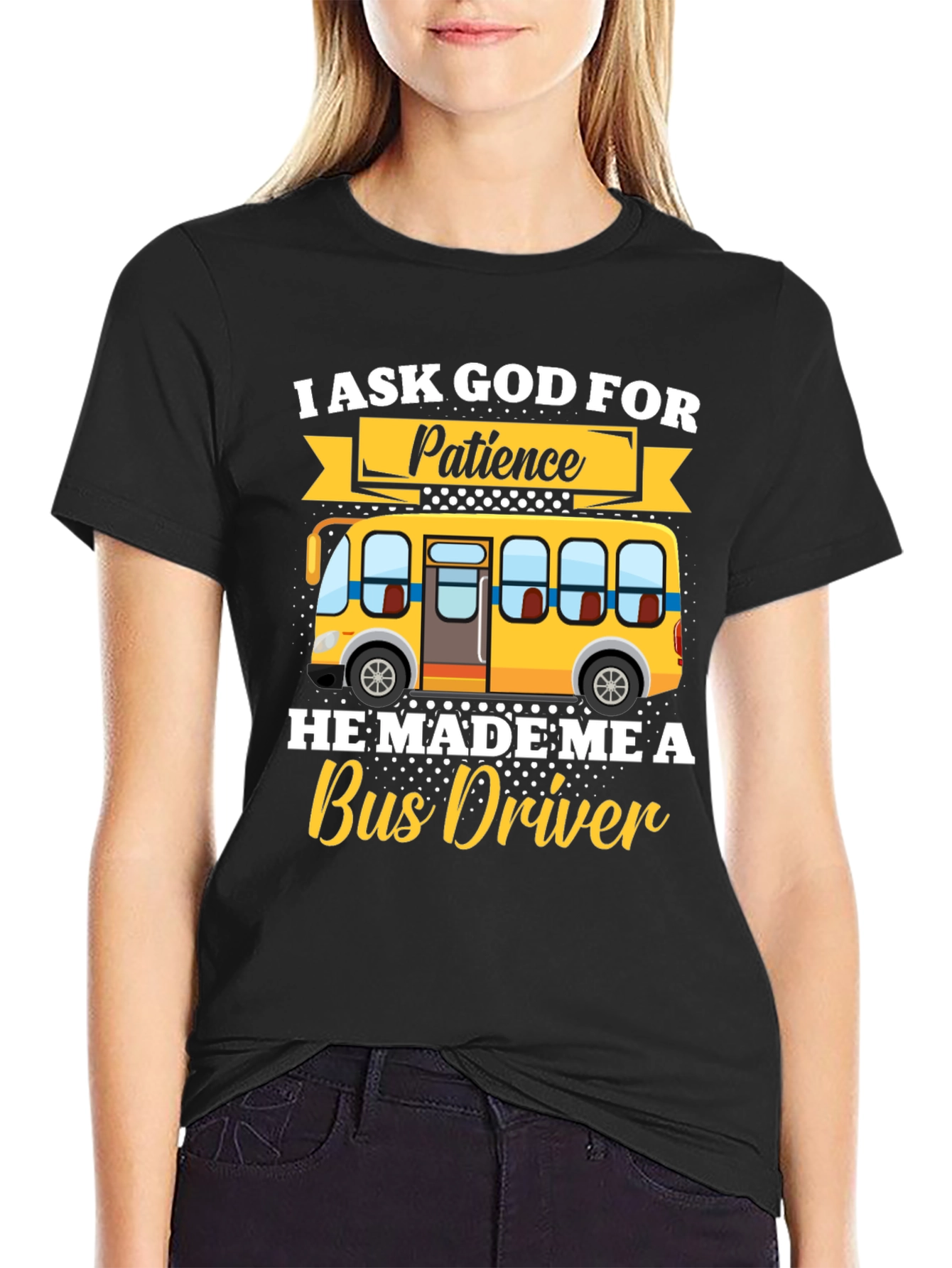 Black I Ask God for Patience Bus Driver T-Shirt view 2