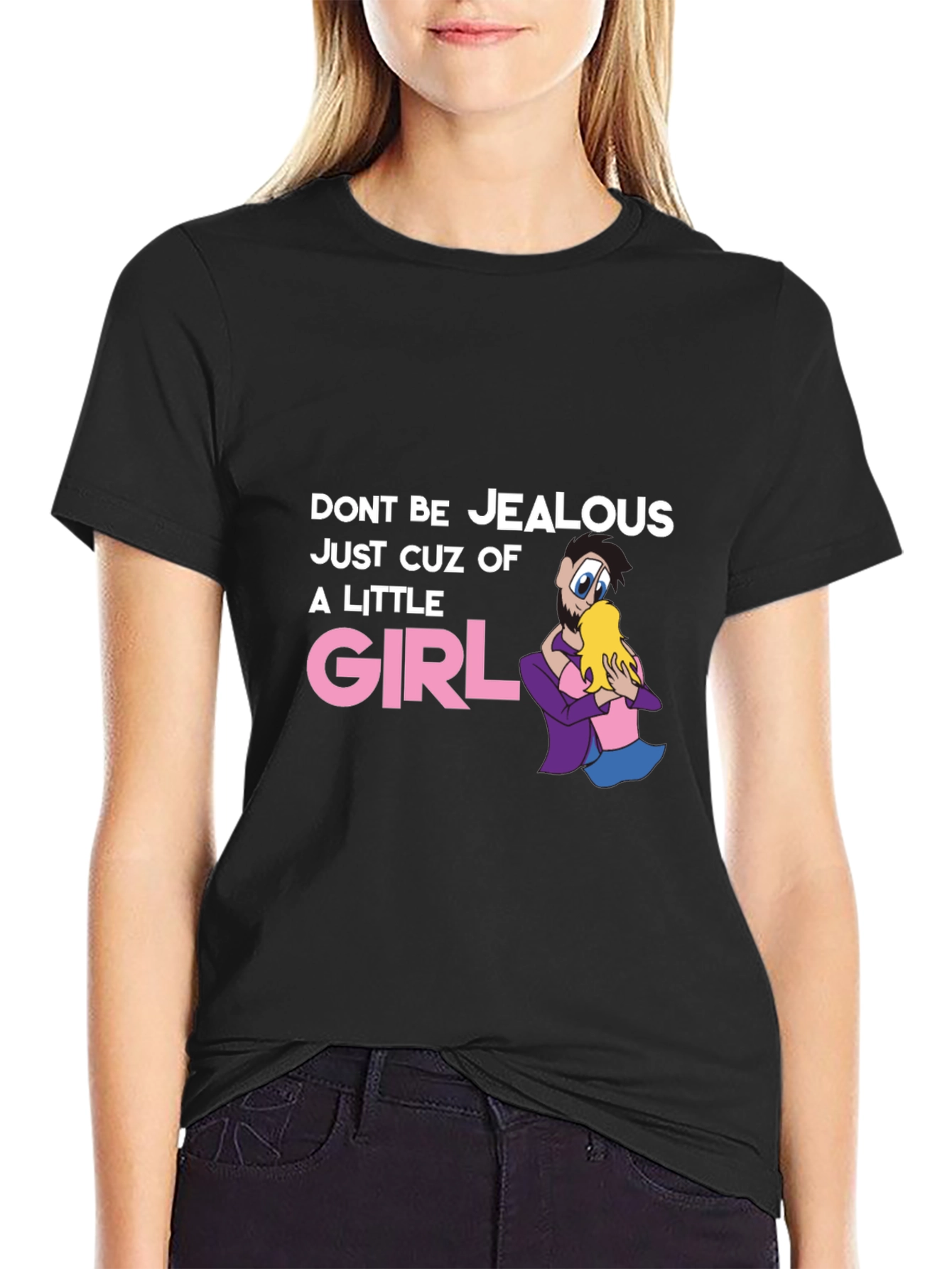 Black Funny Graphic T-Shirt - Don't Be Jealous Little Girl view 2