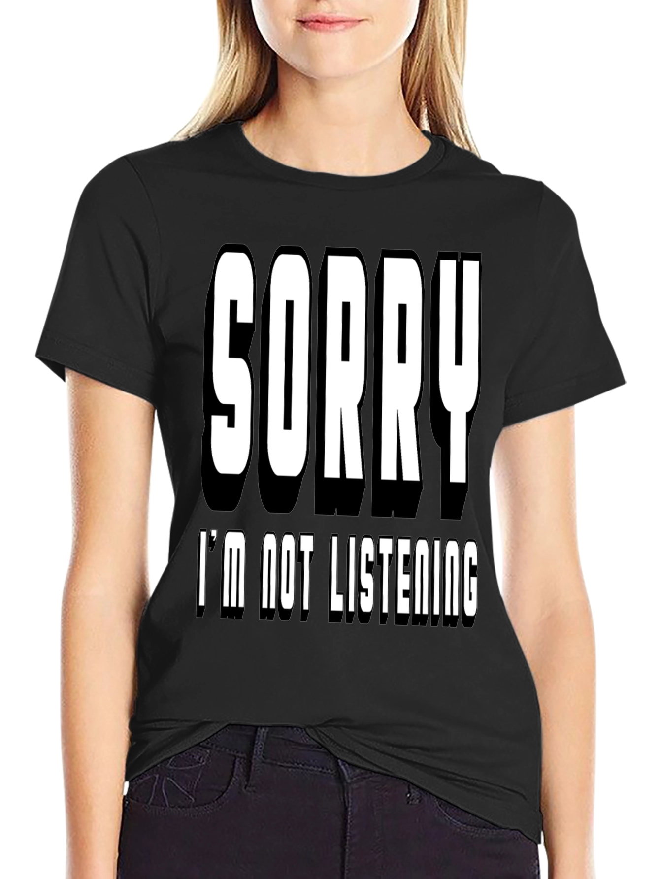 Black Sorry I'm Not Listening Black T-Shirt view 2