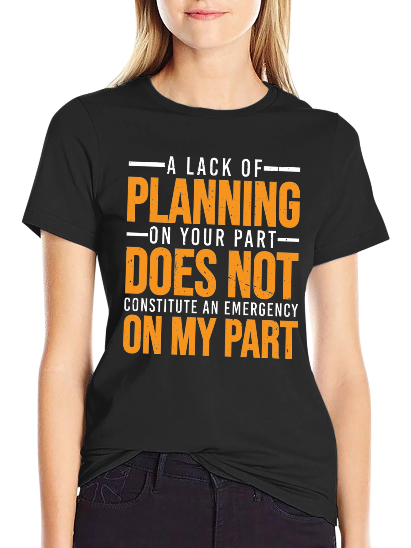 Black Funny T-Shirt: A Lack of Planning Emergency Tee view 2