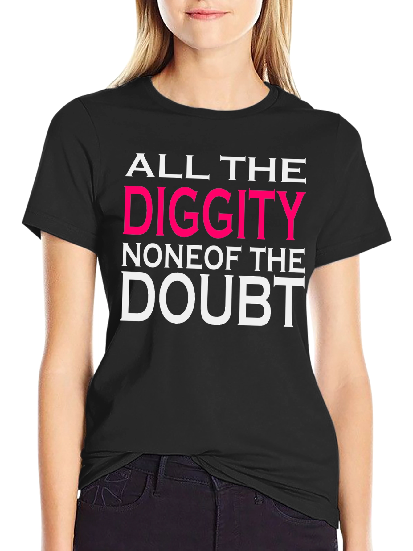 Black All the Diggity T-Shirt view 2