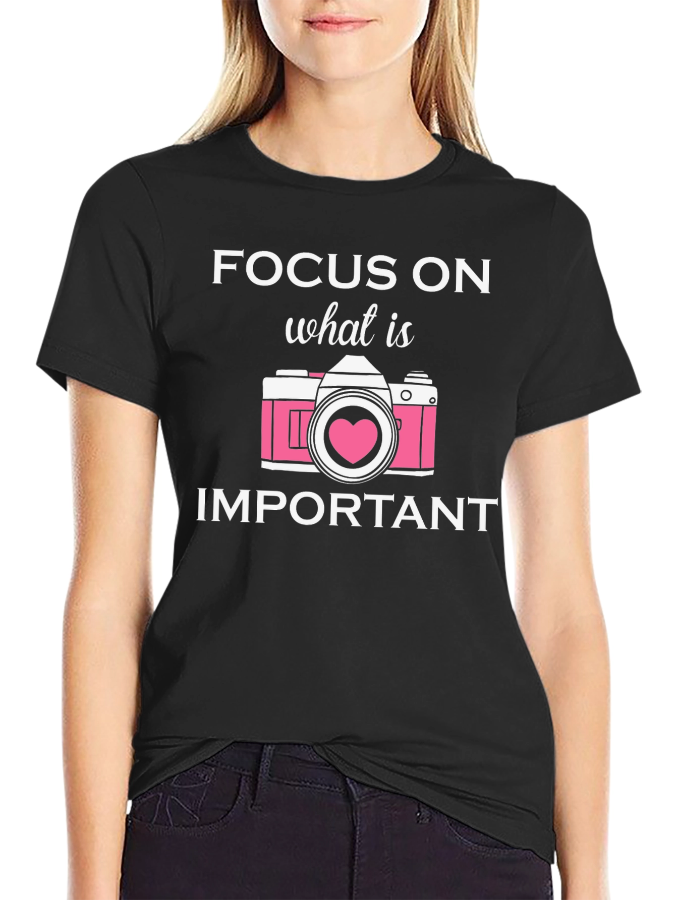 Black Focus On What Is Important Camera T-Shirt view 2
