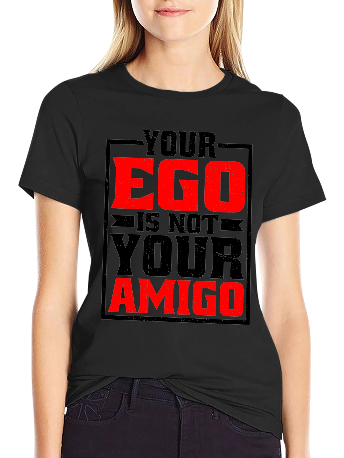 Black Your Ego Is Not Your Amigo Graphic Tee view 2
