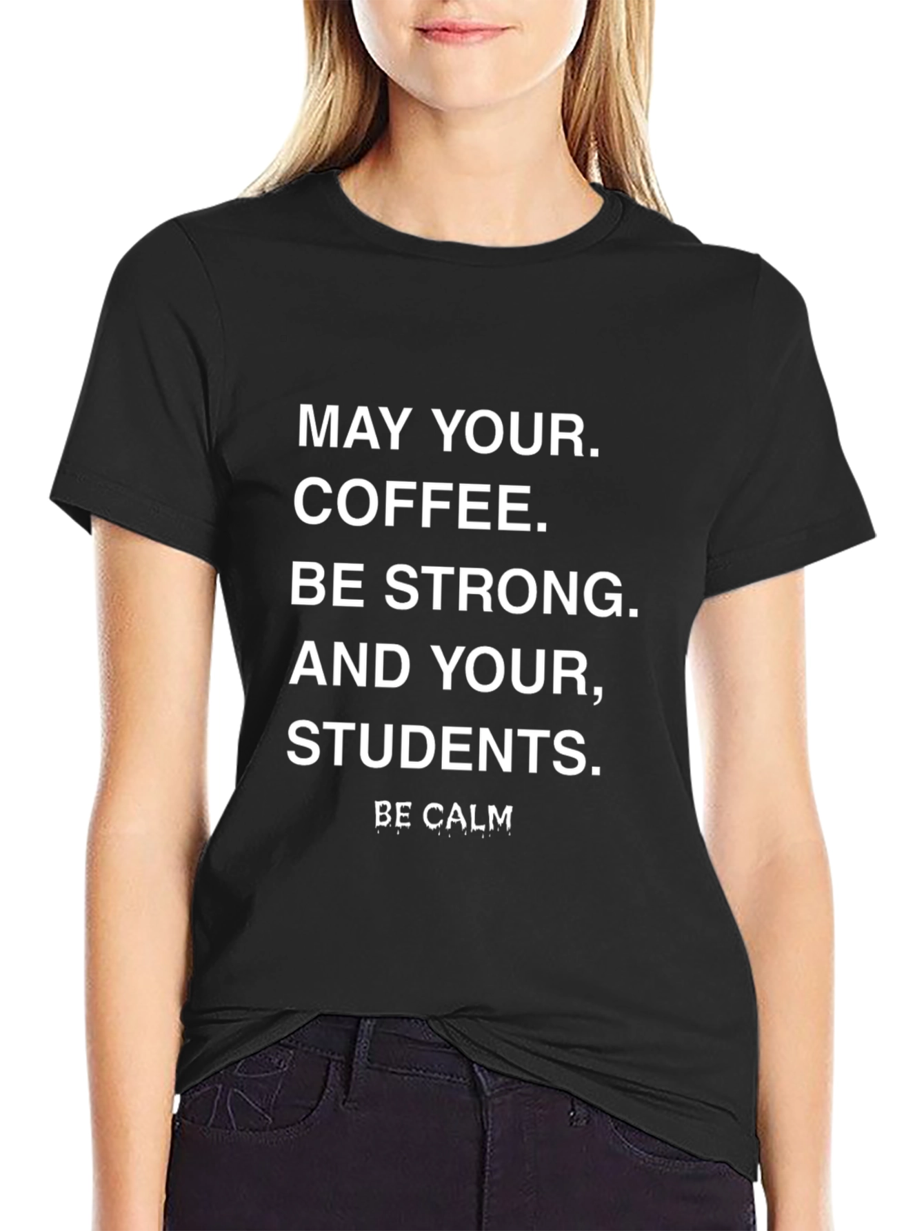 Black Teacher Coffee T-Shirt - Be Calm Student Shirt view 2