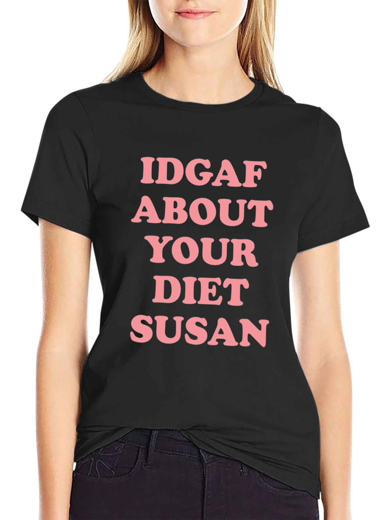 Black IDGAF About Your Diet Susan T-Shirt - Funny Sarcastic Tee view 2