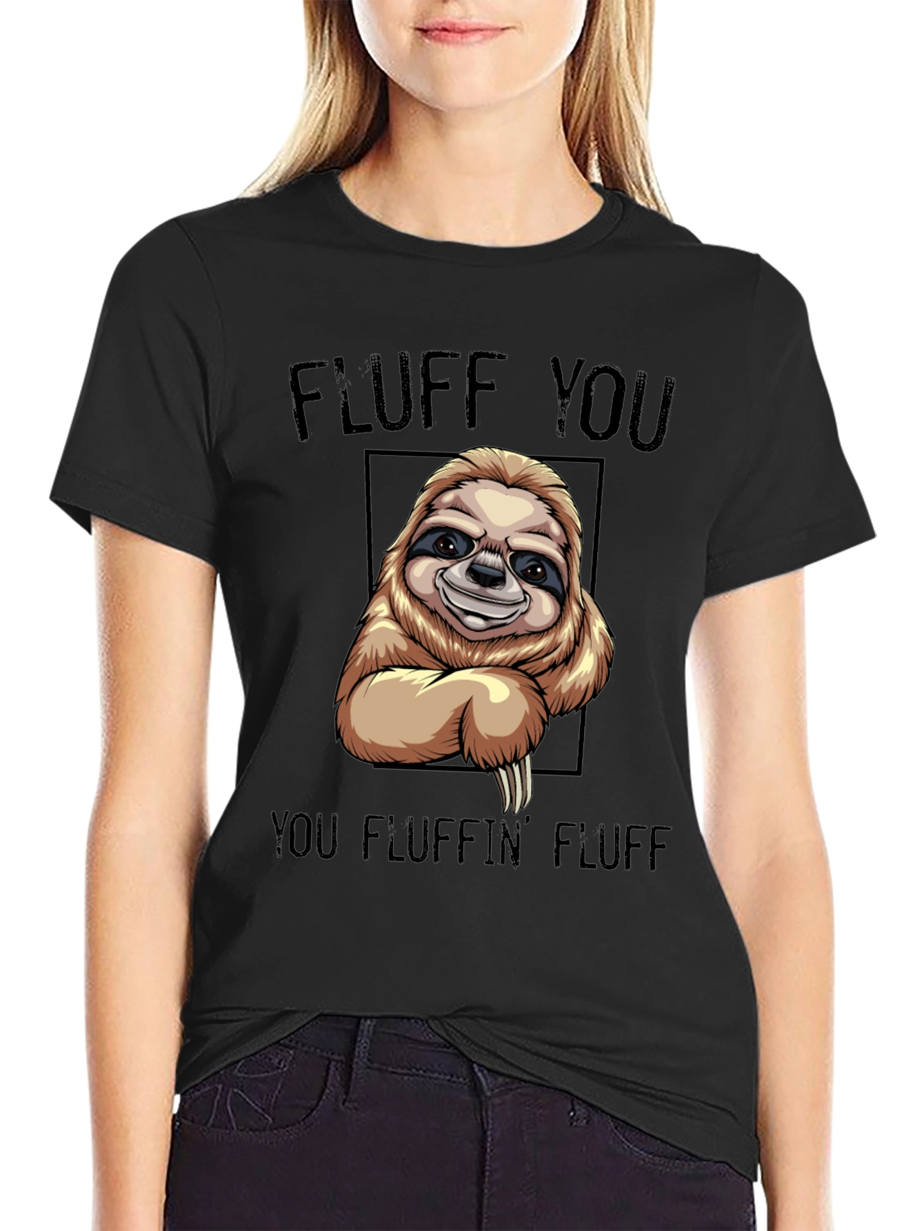 Black Funny Sloth T-Shirt - "Fluff You You Fluffin' Fluff" view 2