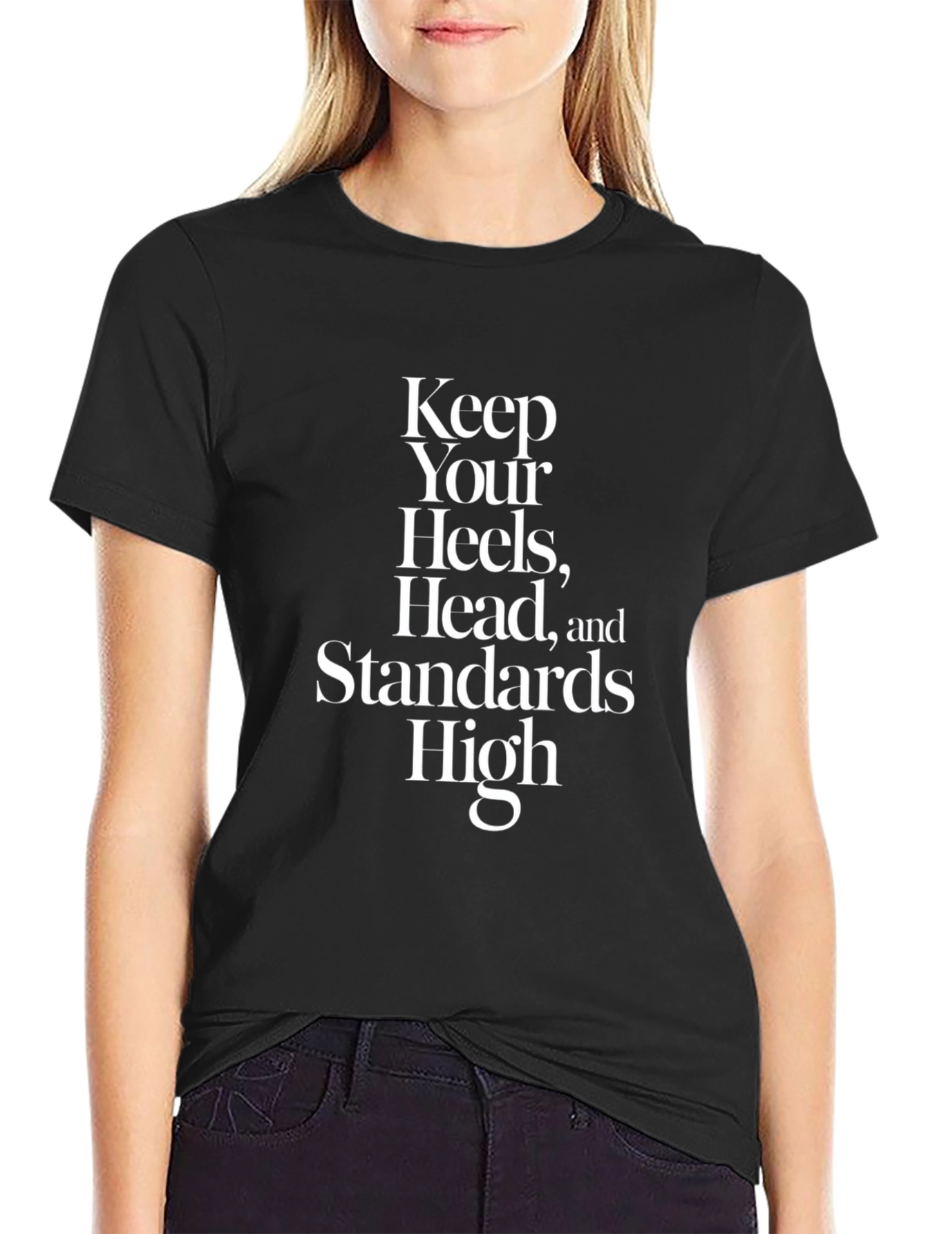 Black Keep Your Heels, Head, and Standards High Black T-Shirt view 2