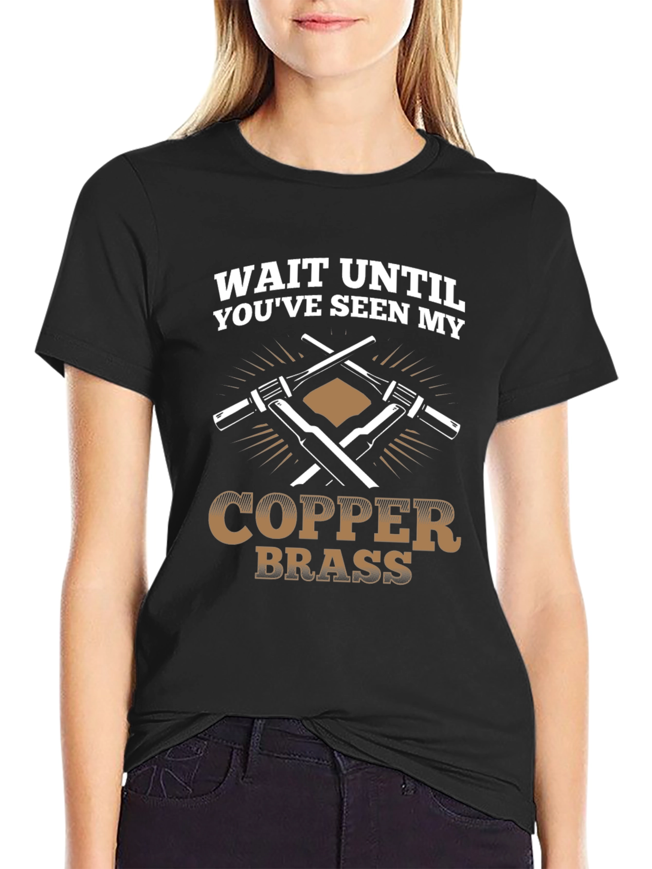 Black Wait Until You've Seen My Copper Brass T-Shirt view 2
